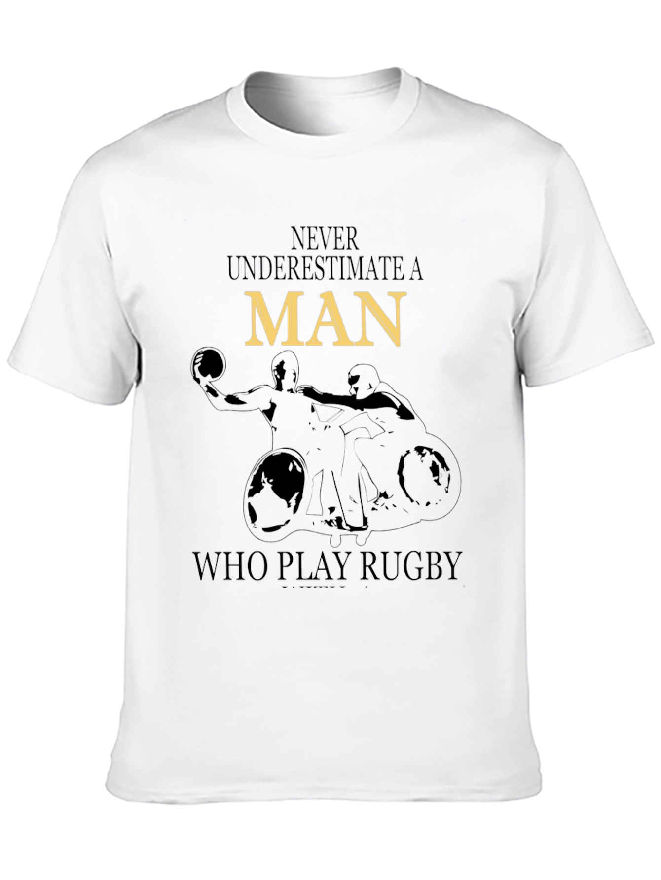 Never Underestimate A Man Who Play Rugby Black T-Shirt