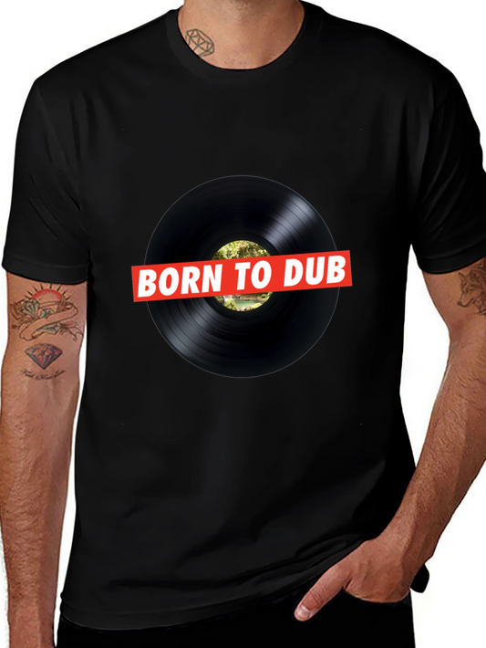 Born To Dub Black T-Shirt