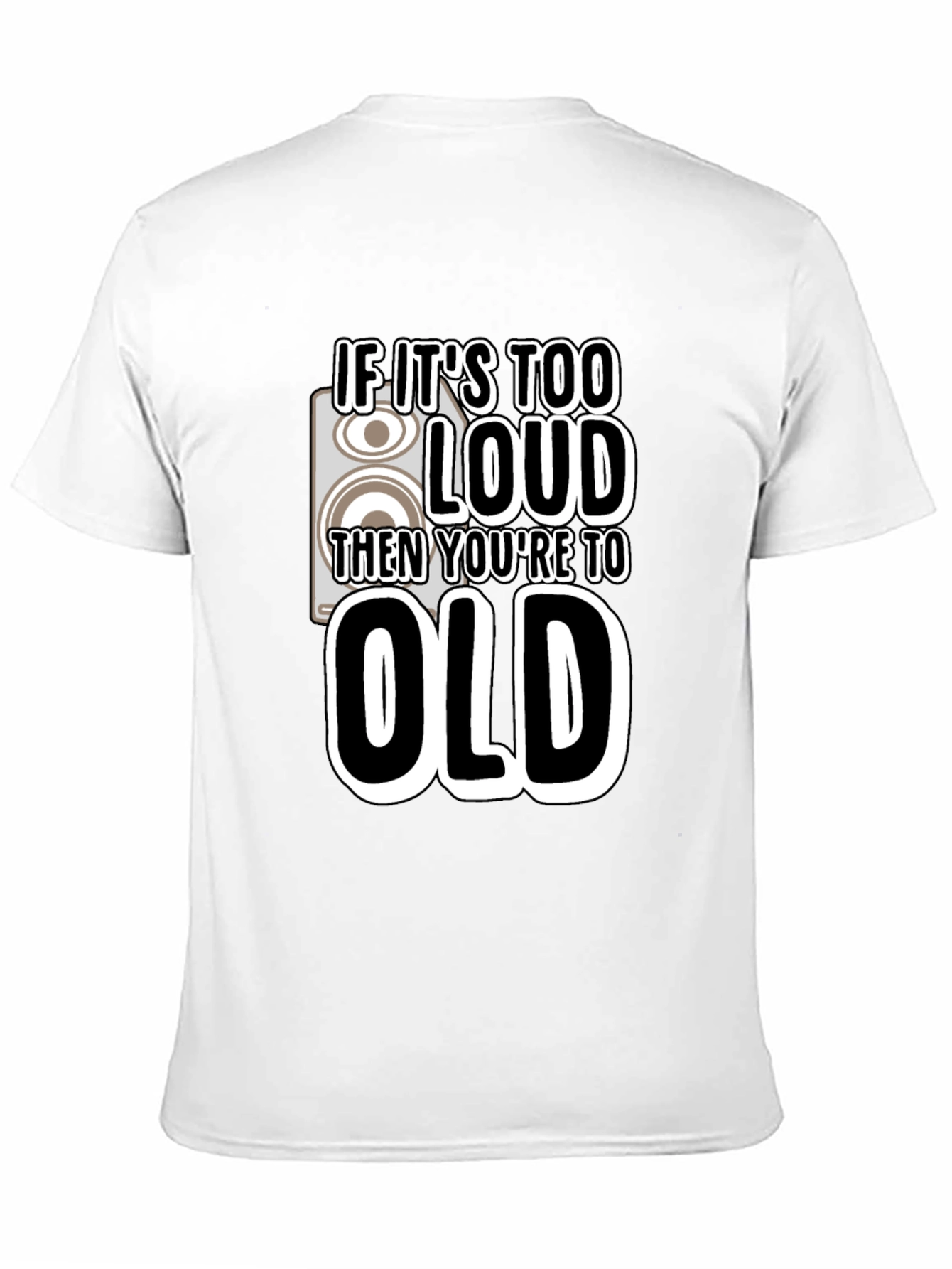 Funny Too Loud Graphic Print Tee