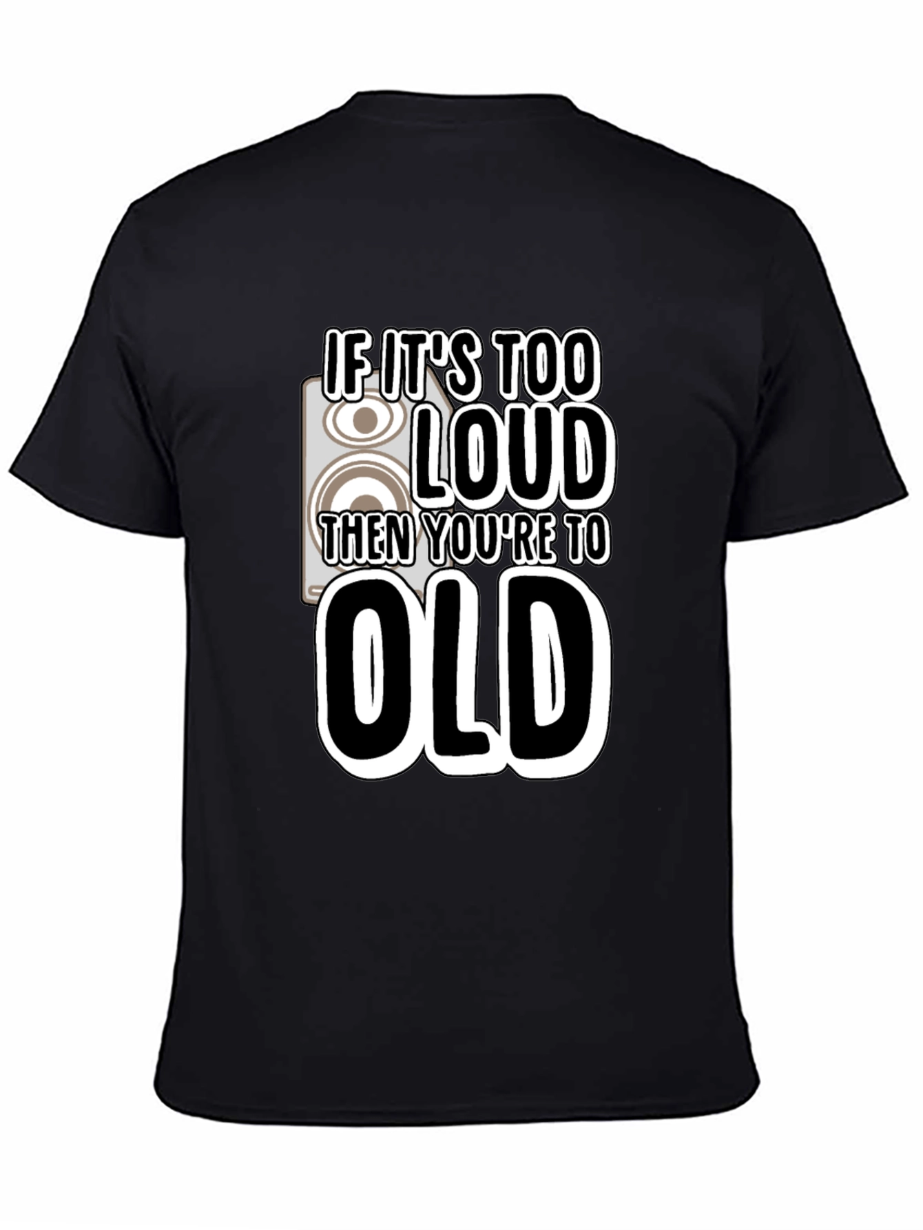Funny Too Loud Graphic Print Tee