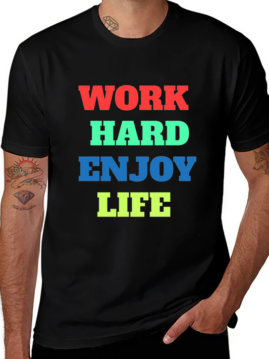 Work Hard Enjoy Life Graphic Tee - Motivational T-Shirt