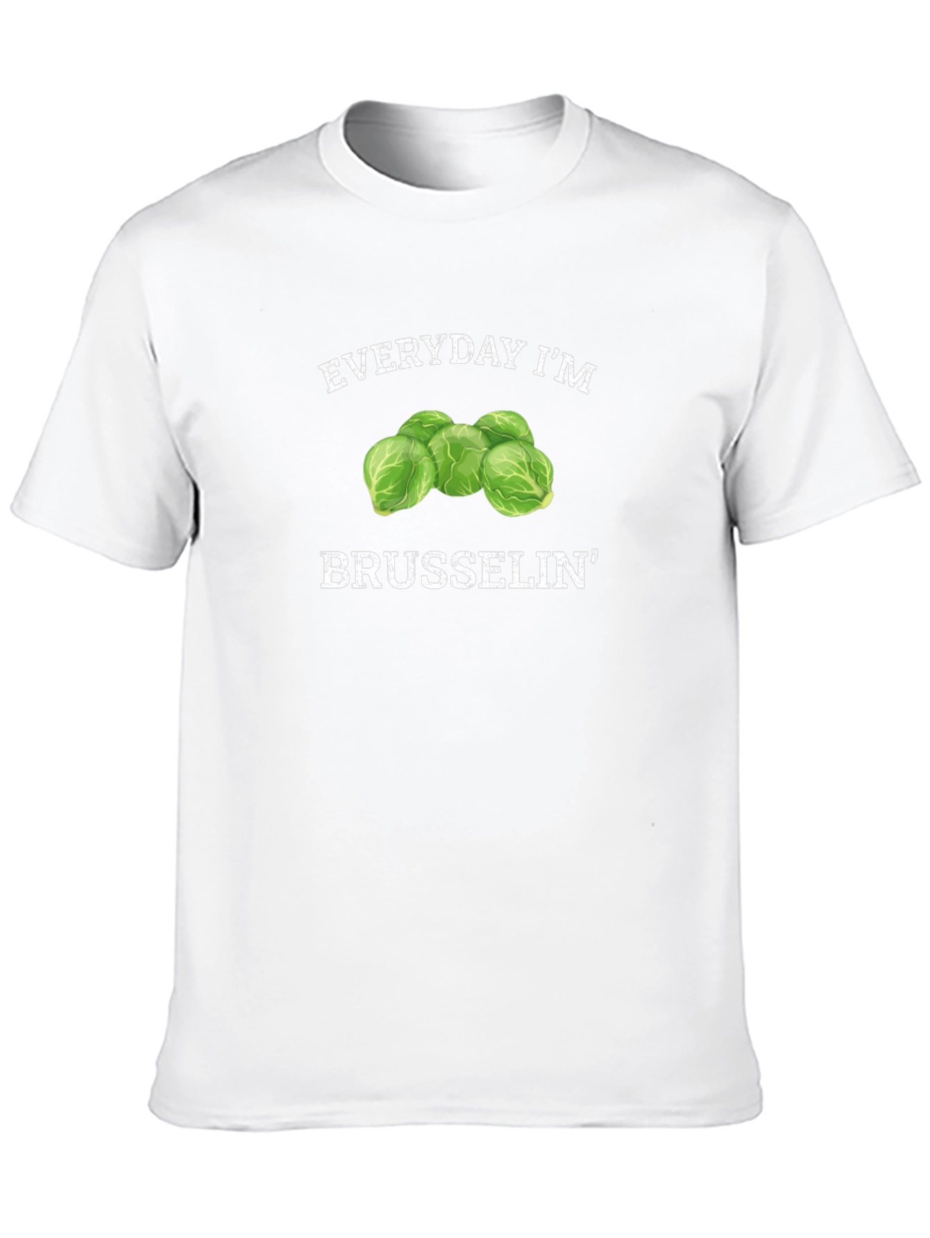 Everyday Im Brusselsin T-Shirt