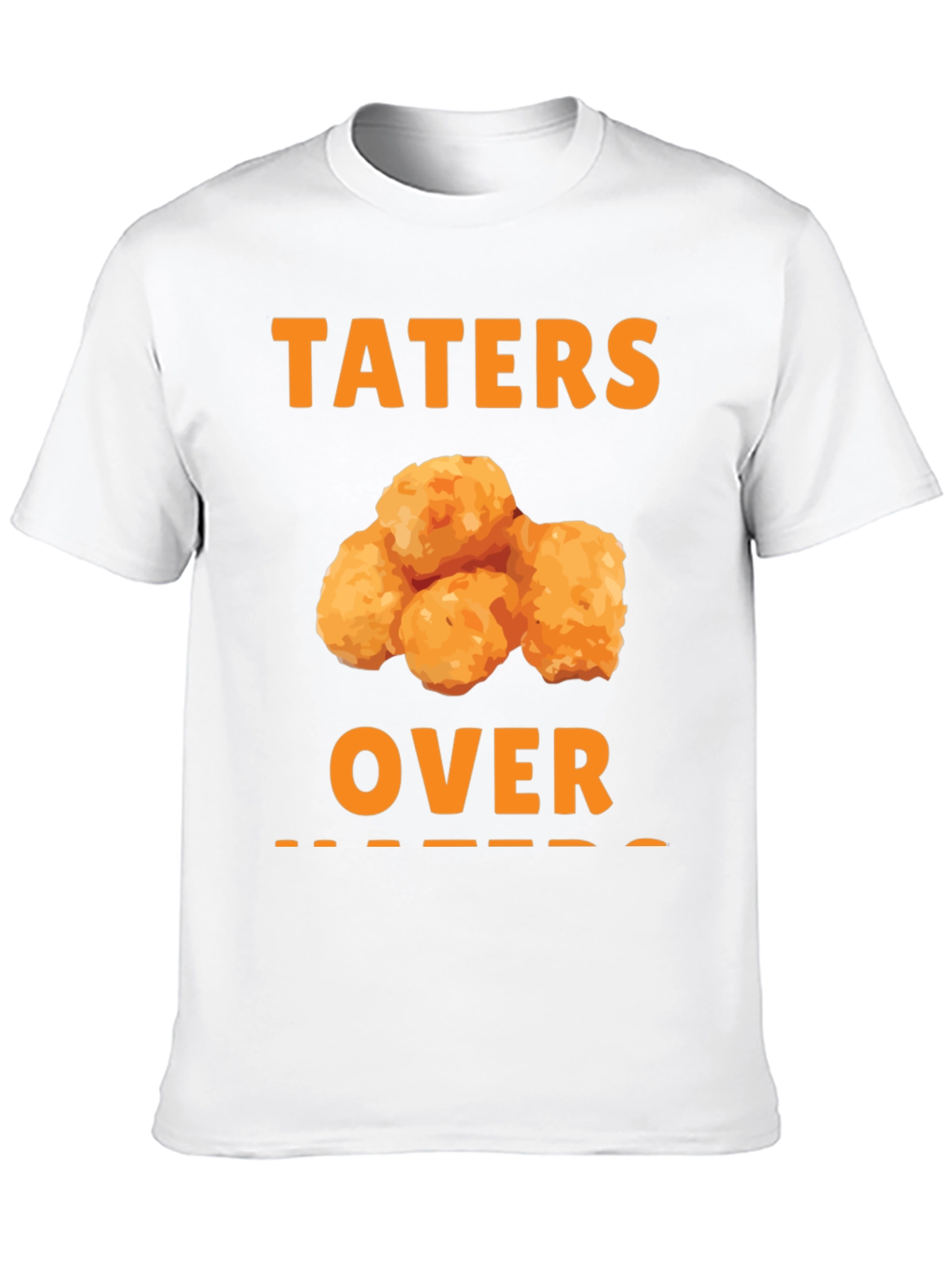 Taters Over Haters T-Shirt - Novelty Foodie Tee
