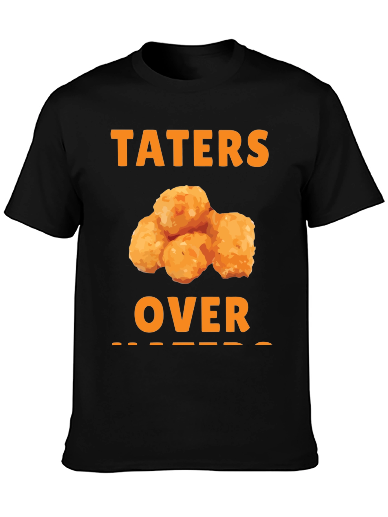 Taters Over Haters T-Shirt - Novelty Foodie Tee