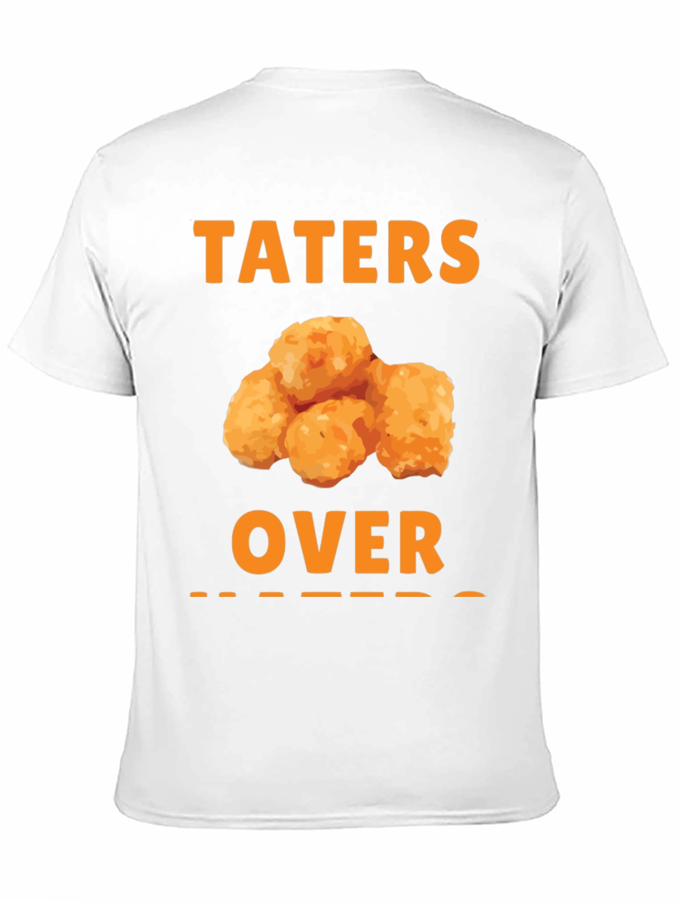 Taters Over Haters T-Shirt - Novelty Foodie Tee