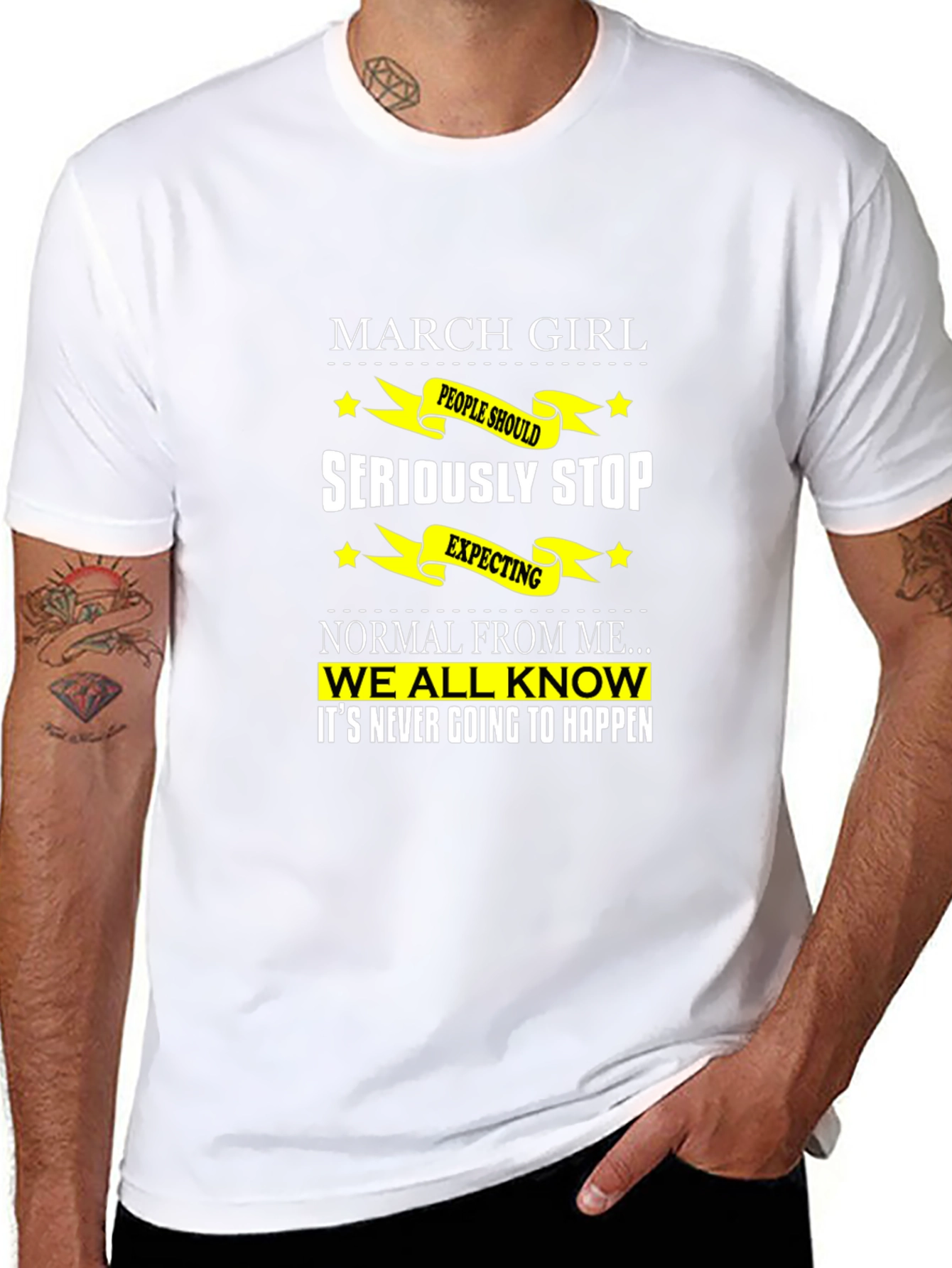 March Girl T-Shirt - Seriously Stop Expecting Normal