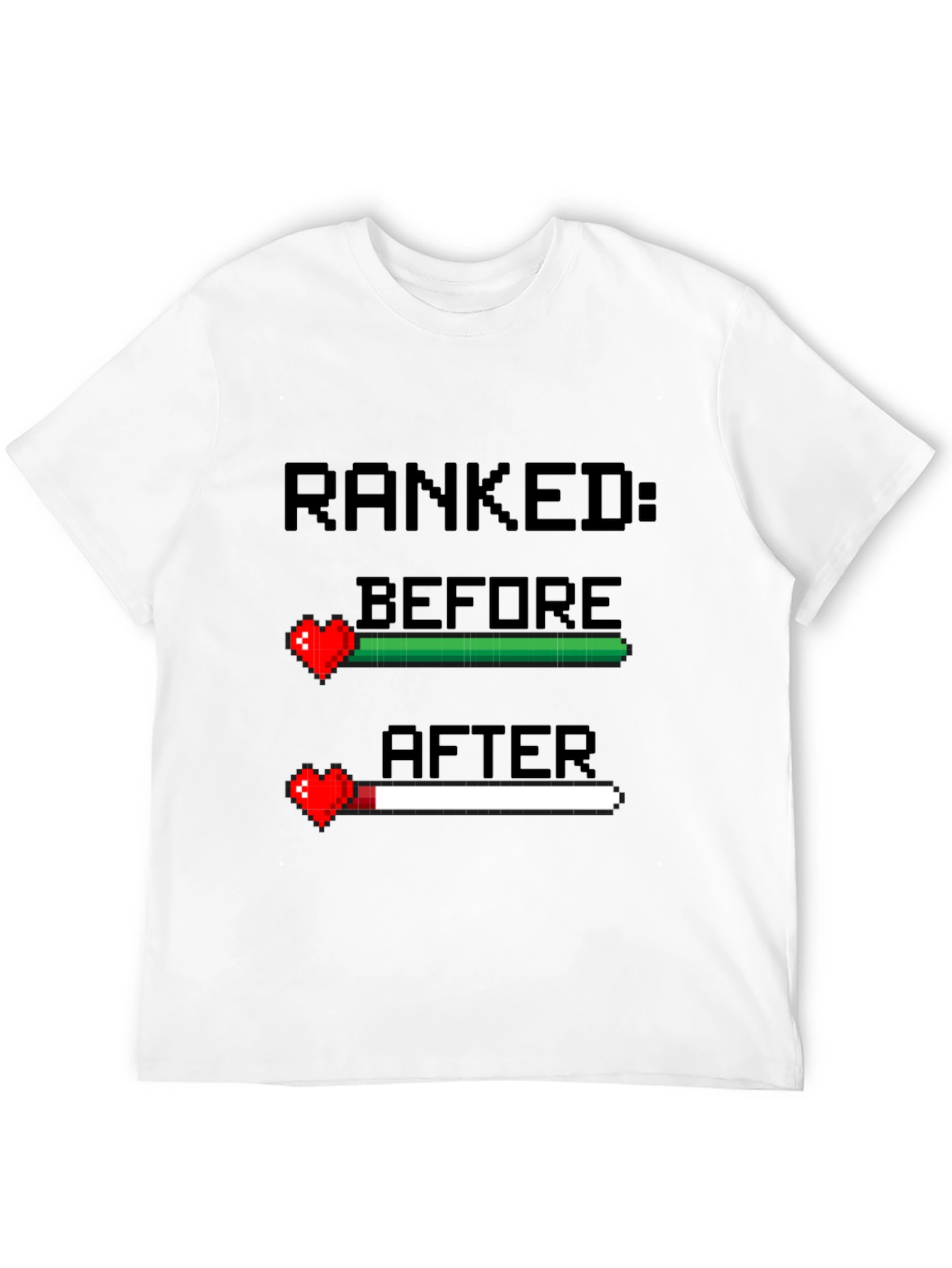 Ranked Before and After Gamer T-Shirt