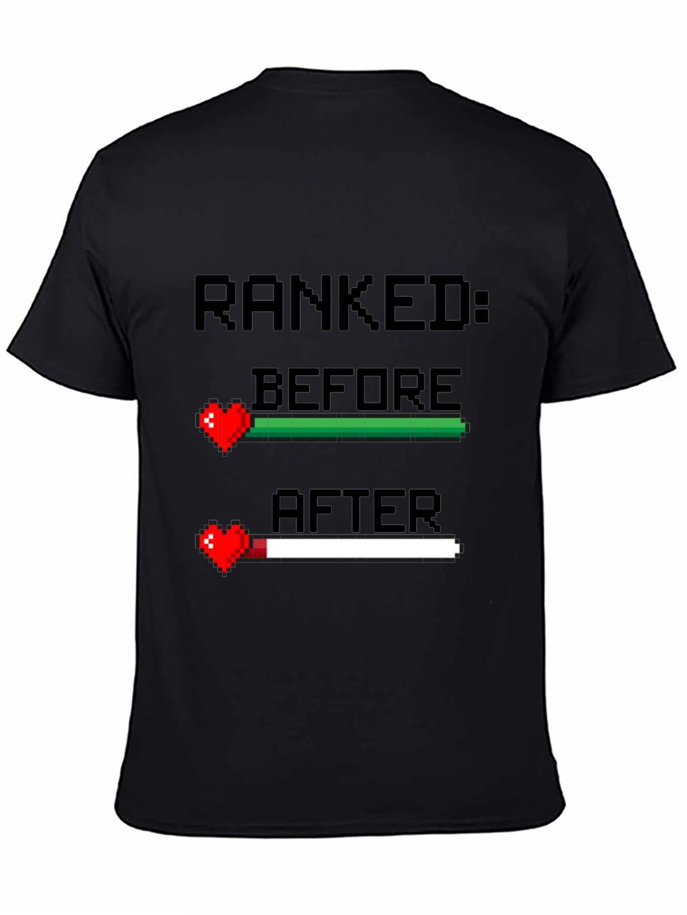 Ranked Before and After Gamer T-Shirt