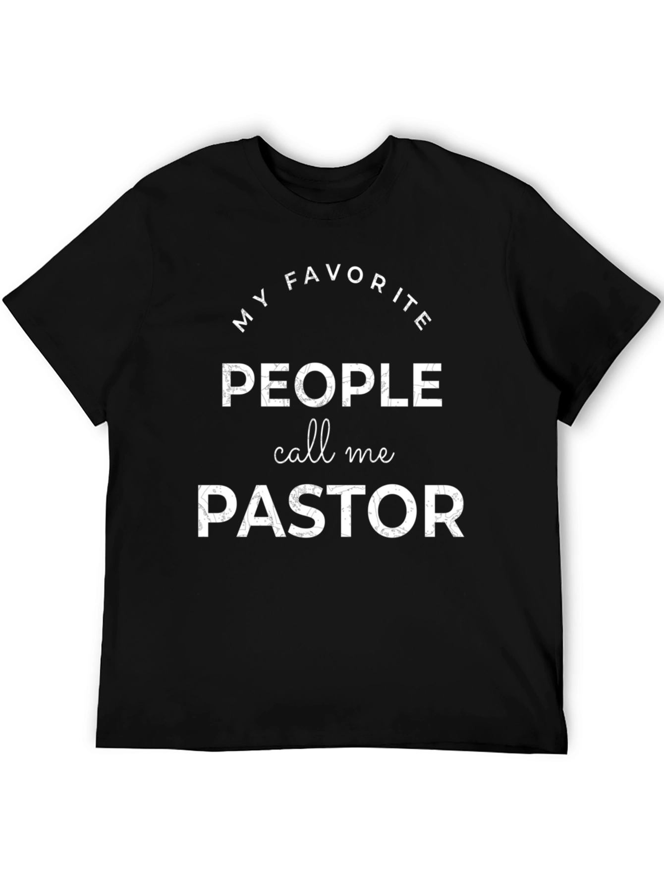 My Favorite People Call Me Pastor T-Shirt