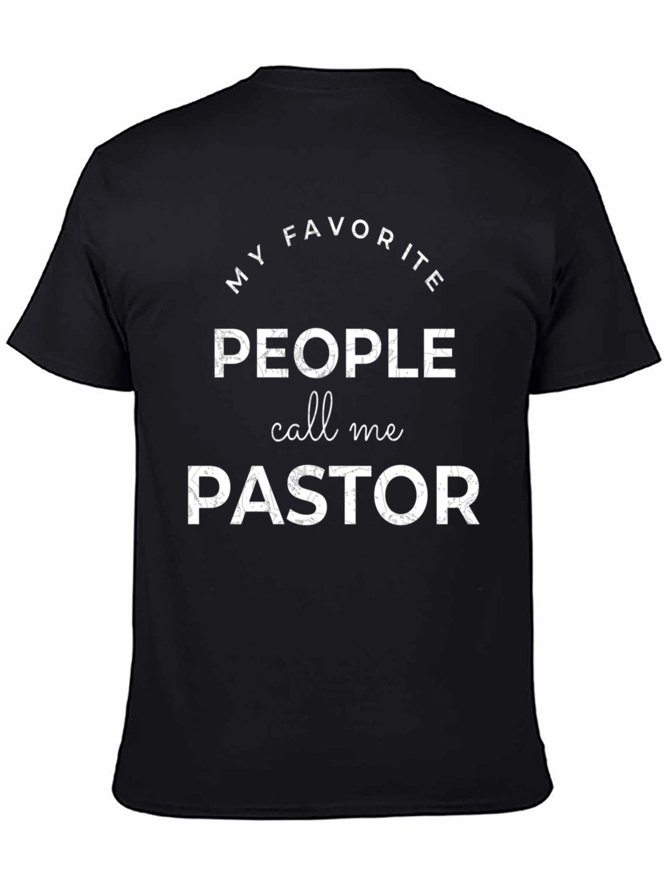 My Favorite People Call Me Pastor T-Shirt