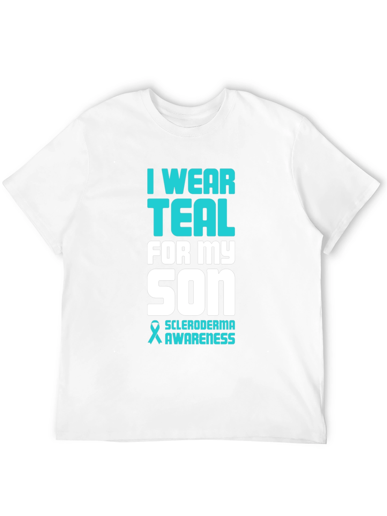 Teal Scleroderma Awareness T-Shirt For My Son