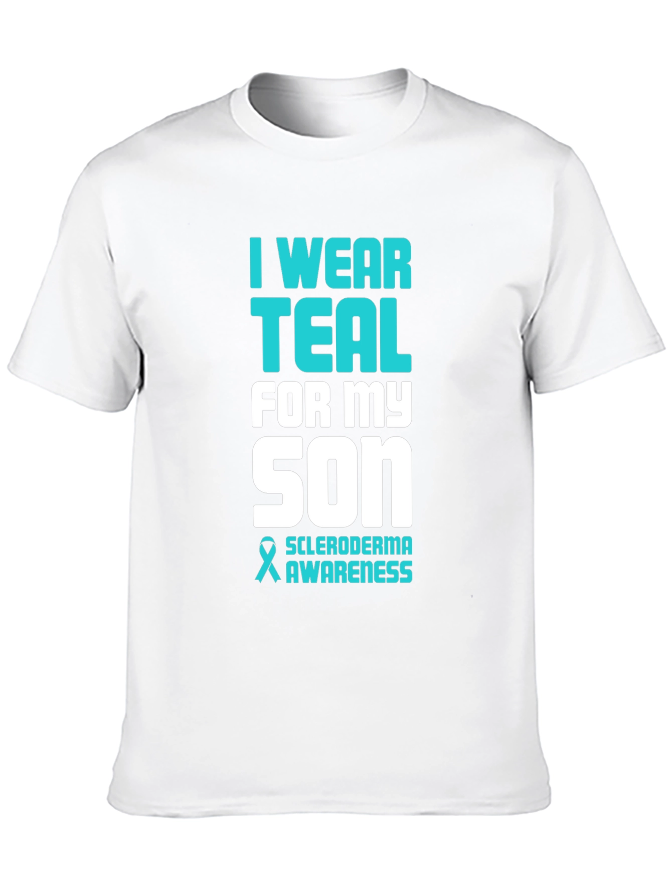 Teal Scleroderma Awareness T-Shirt For My Son