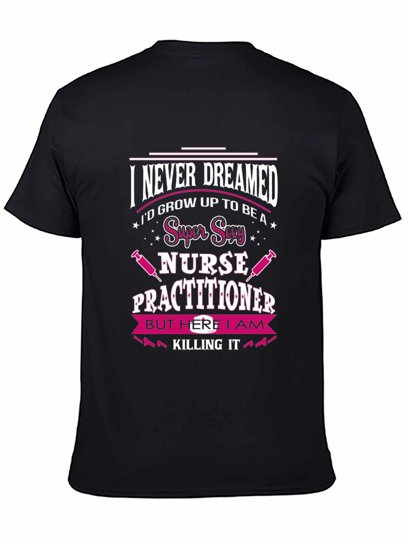 Super Sexy Nurse Practitioner T-Shirt