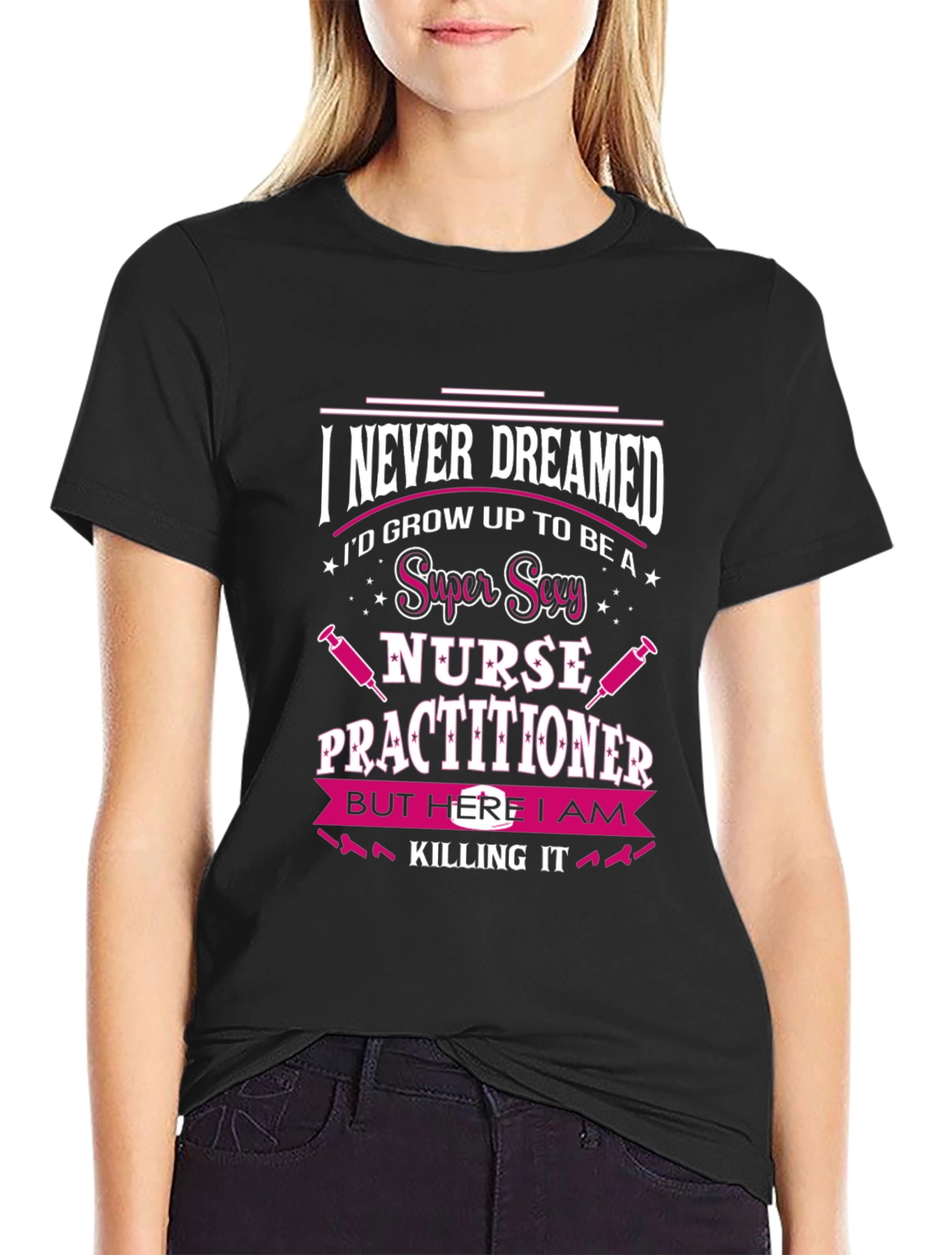 Super Sexy Nurse Practitioner T-Shirt
