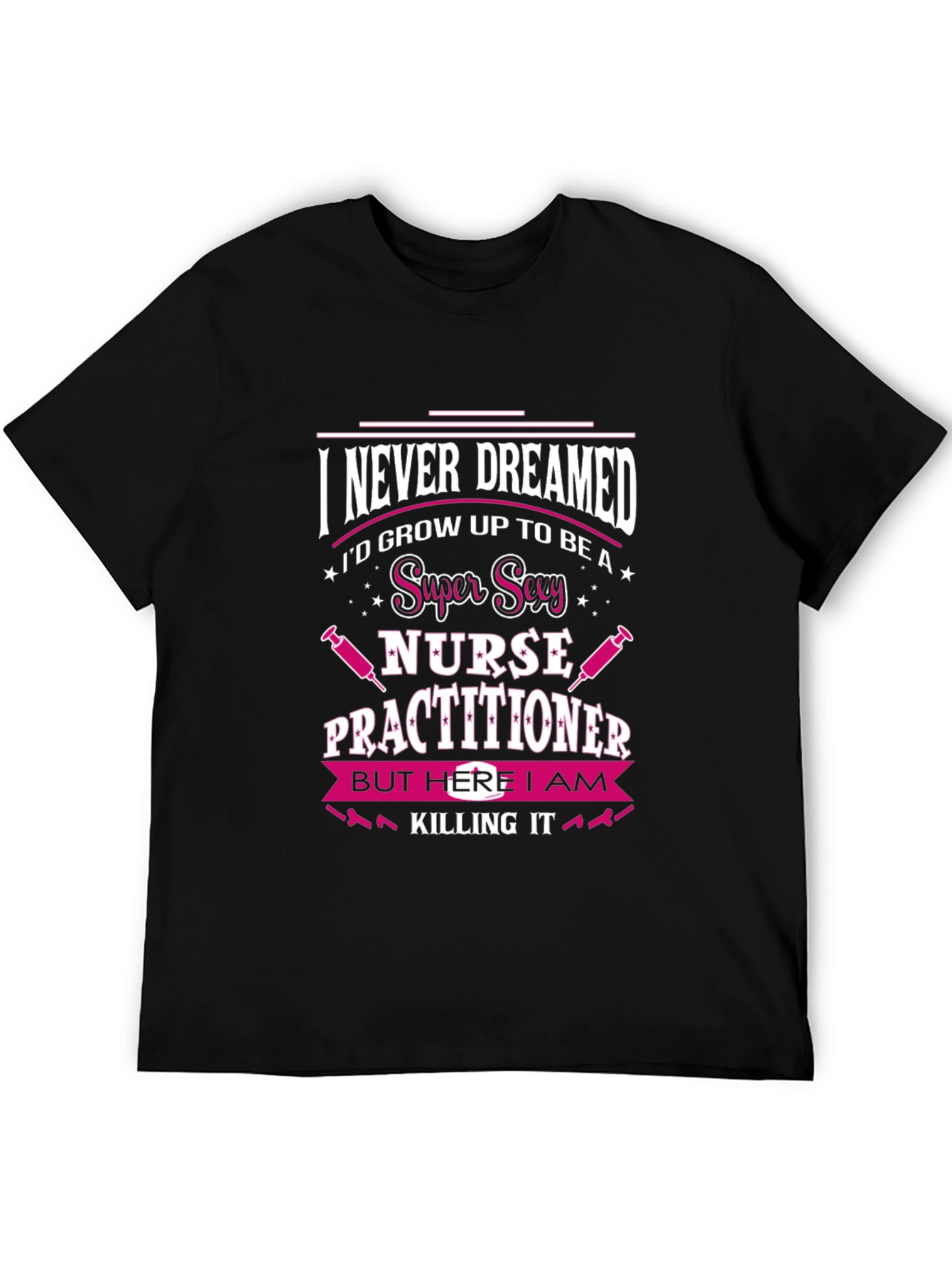 Super Sexy Nurse Practitioner T-Shirt