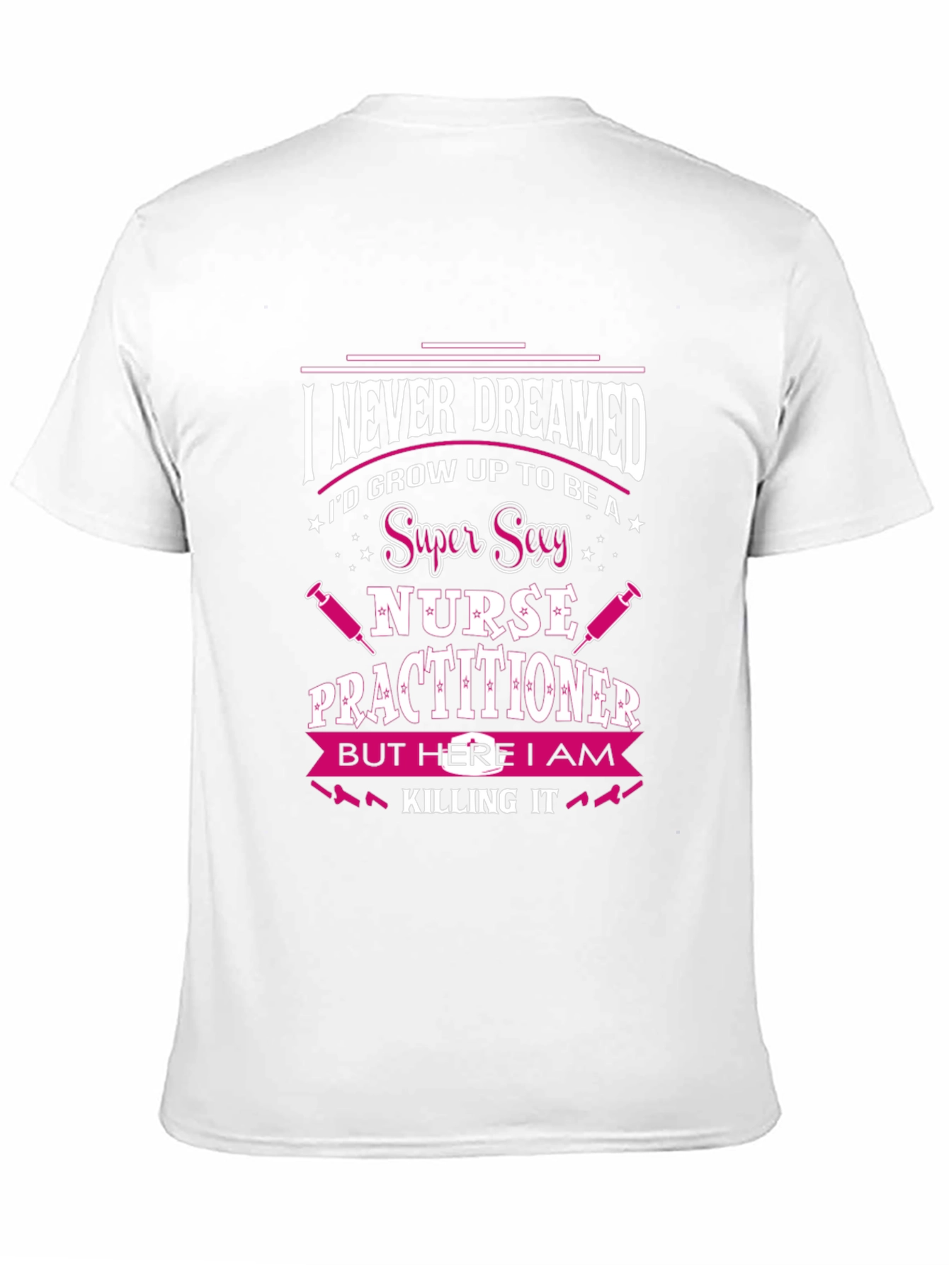Super Sexy Nurse Practitioner T-Shirt