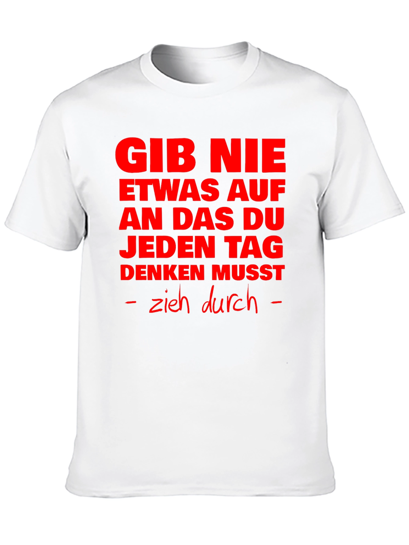 Motivational German Slogan T-Shirt