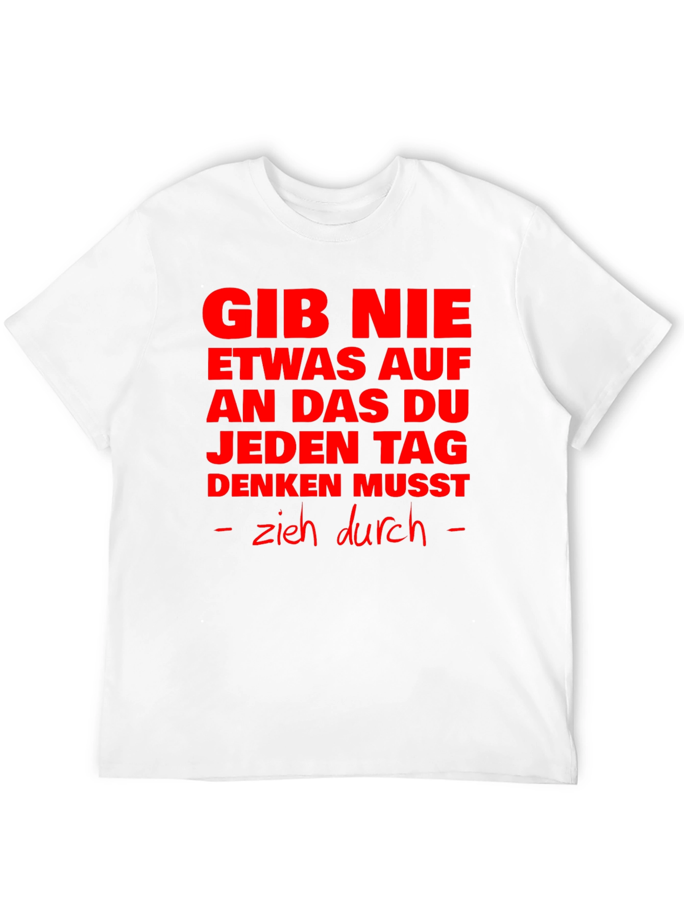 Motivational German Slogan T-Shirt