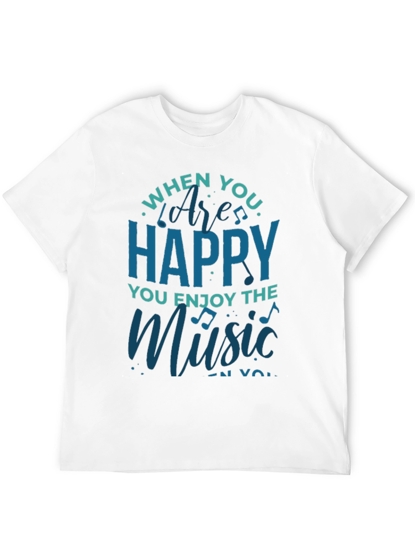 Music Lover Graphic Tee - When Youre Happy