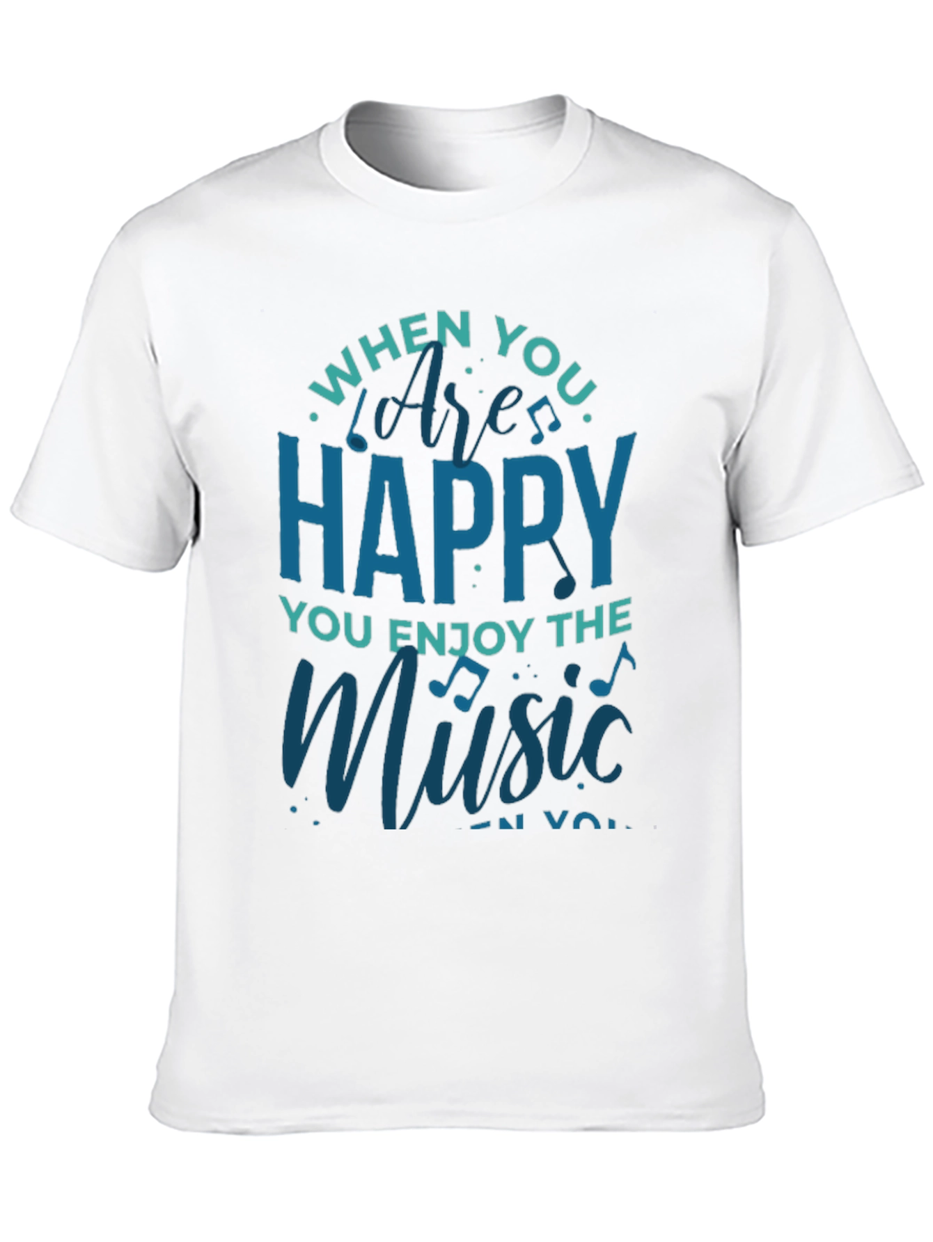 Music Lover Graphic Tee - When Youre Happy