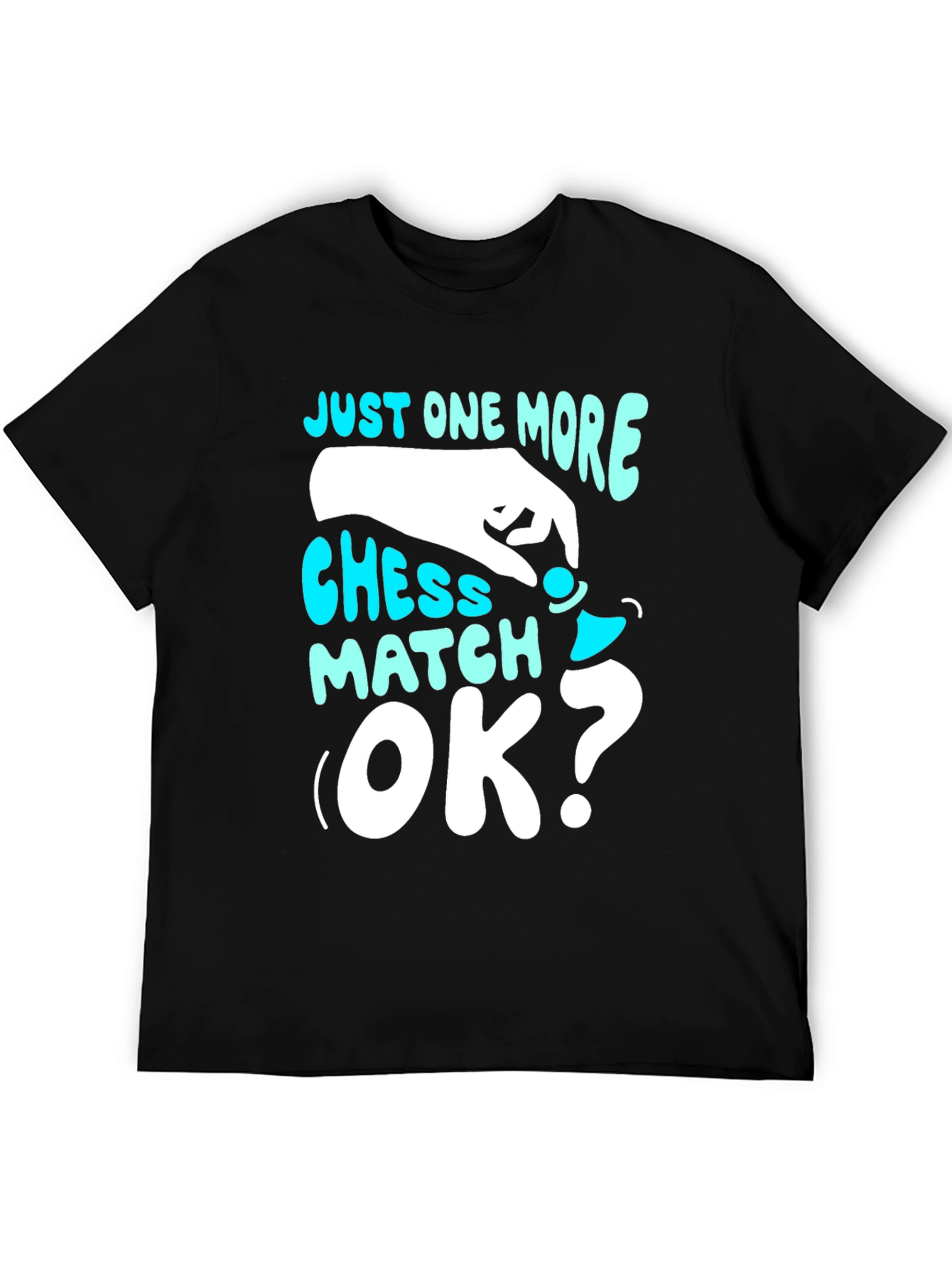 Just One More Chess Match T-Shirt
