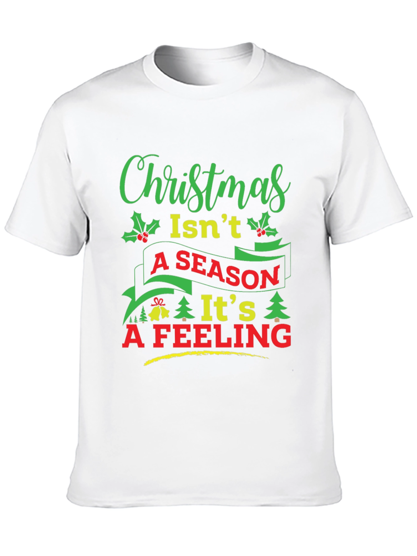 Christmas Isnt a Season T-Shirt