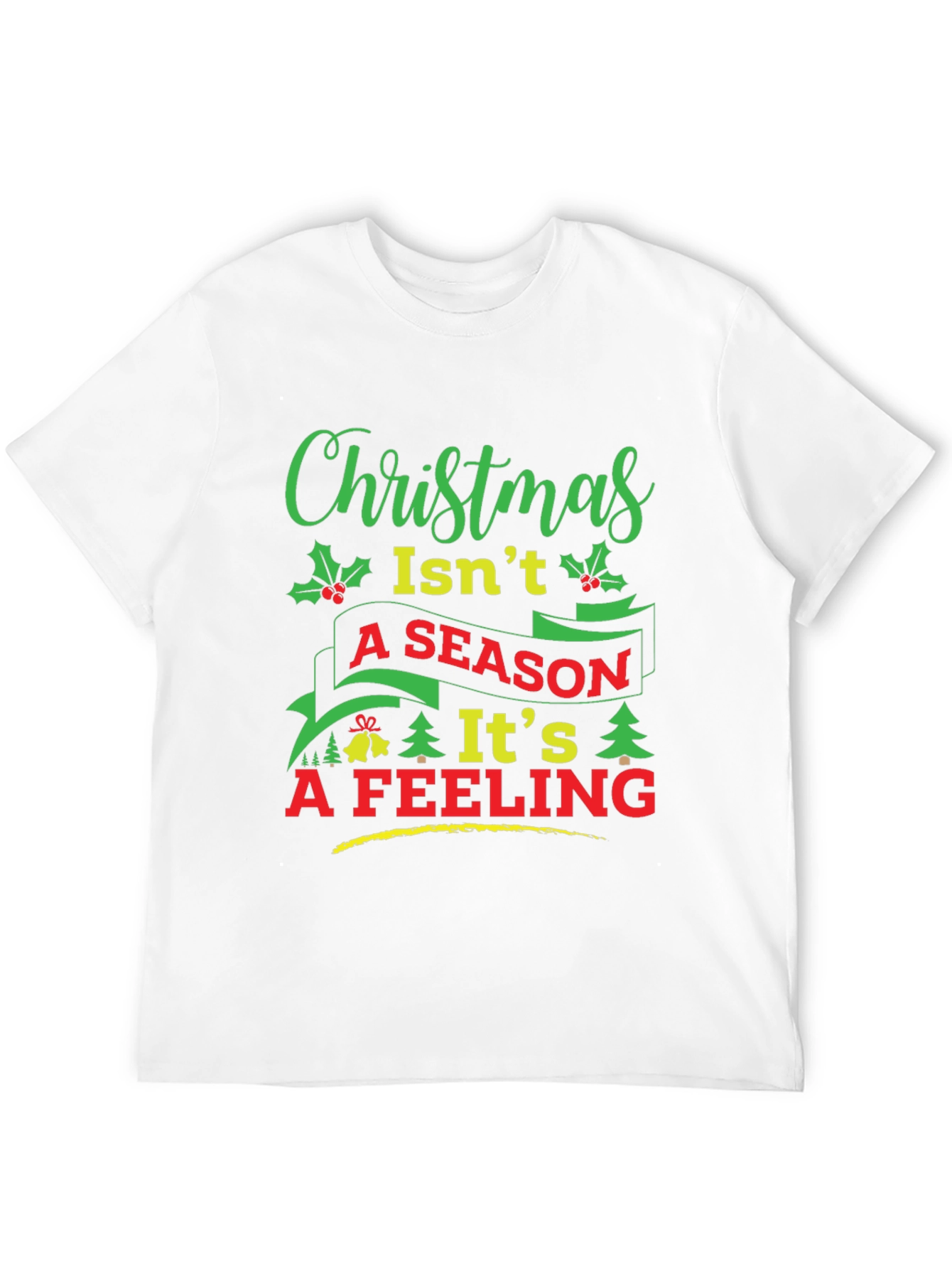 Christmas Isnt a Season T-Shirt