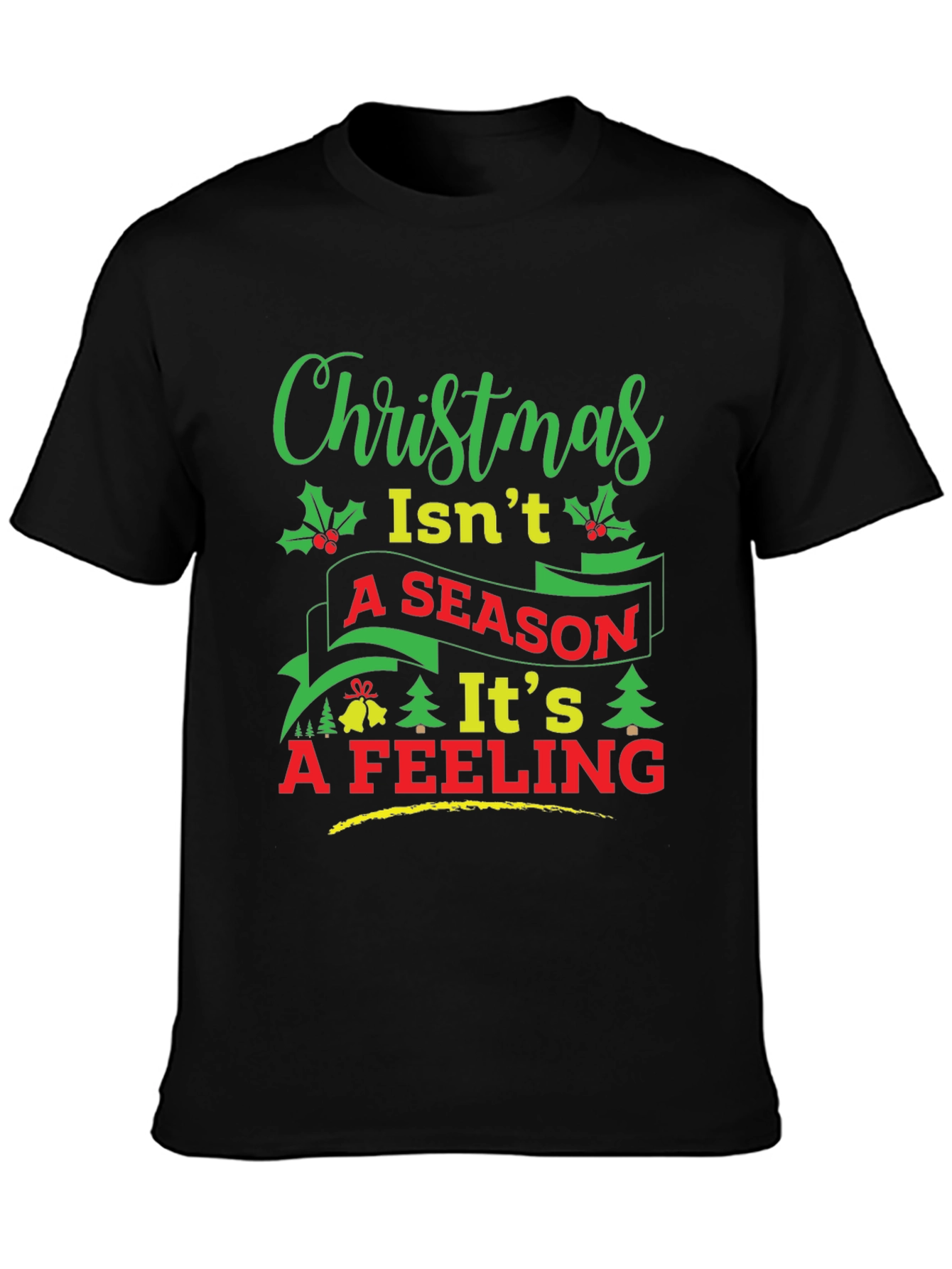 Christmas Isnt a Season T-Shirt