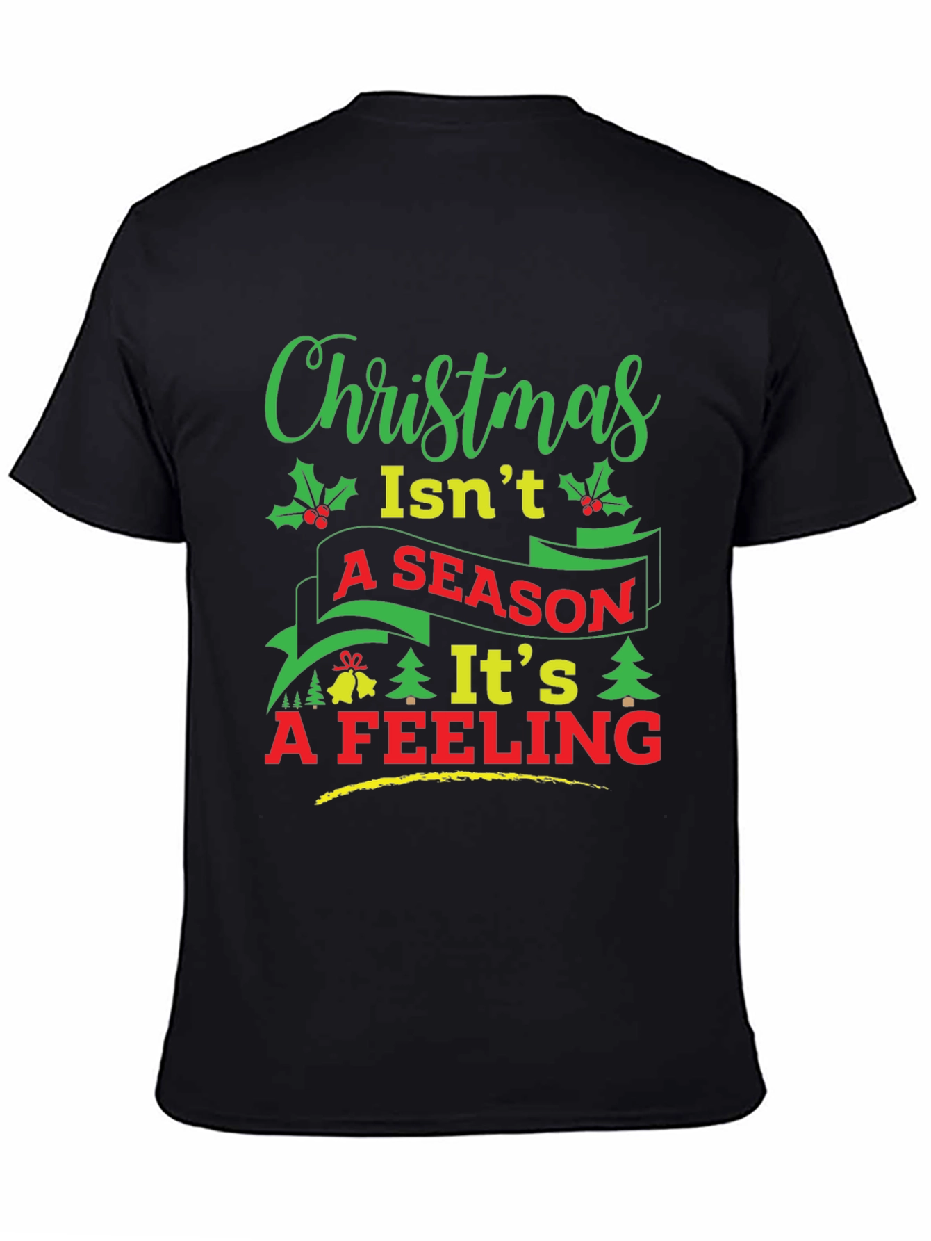 Christmas Isnt a Season T-Shirt