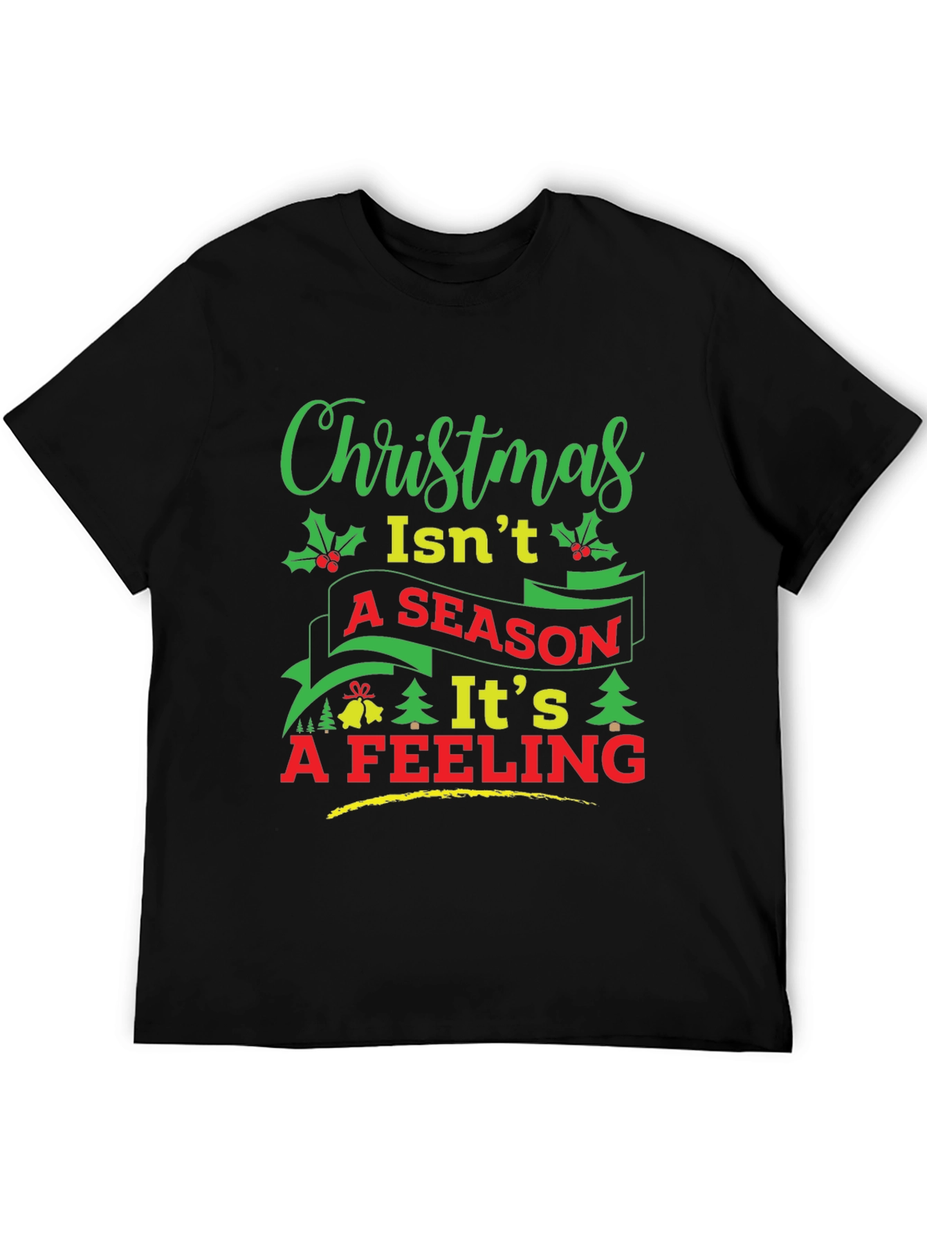 Christmas Isnt a Season T-Shirt