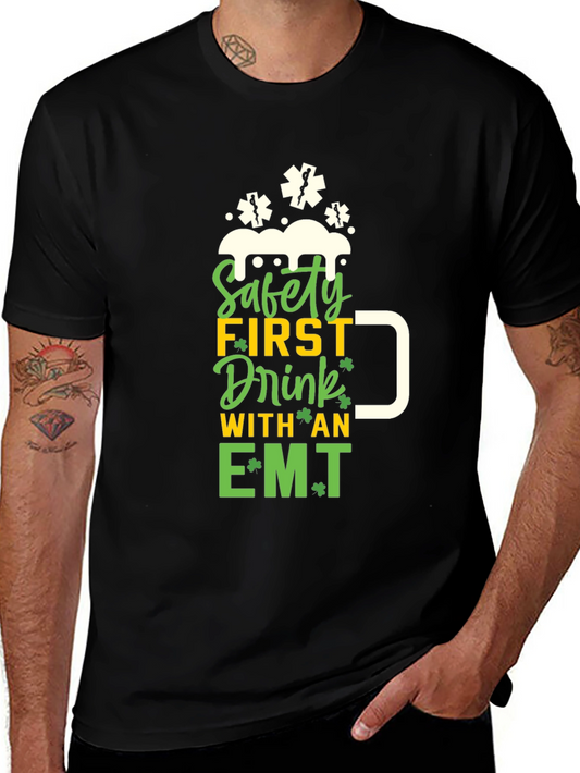 Safety First Drink With An EMT St. Patricks Day T-Shirt