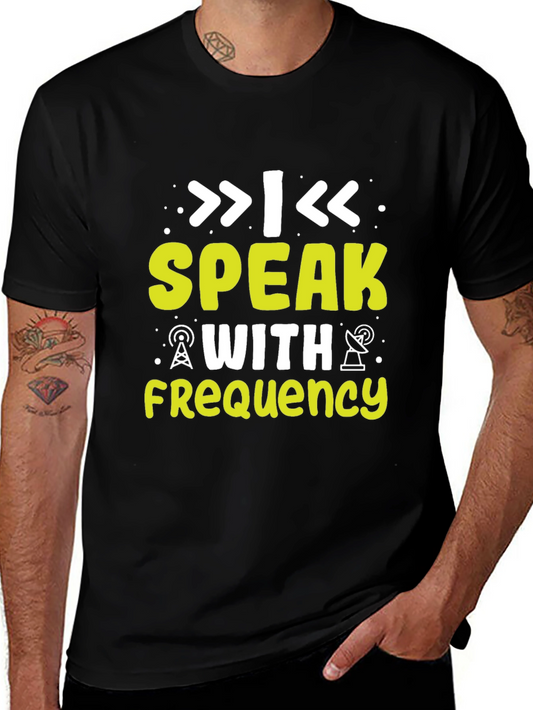 I Speak With Frequency Black T-Shirt Ham Radio Operator