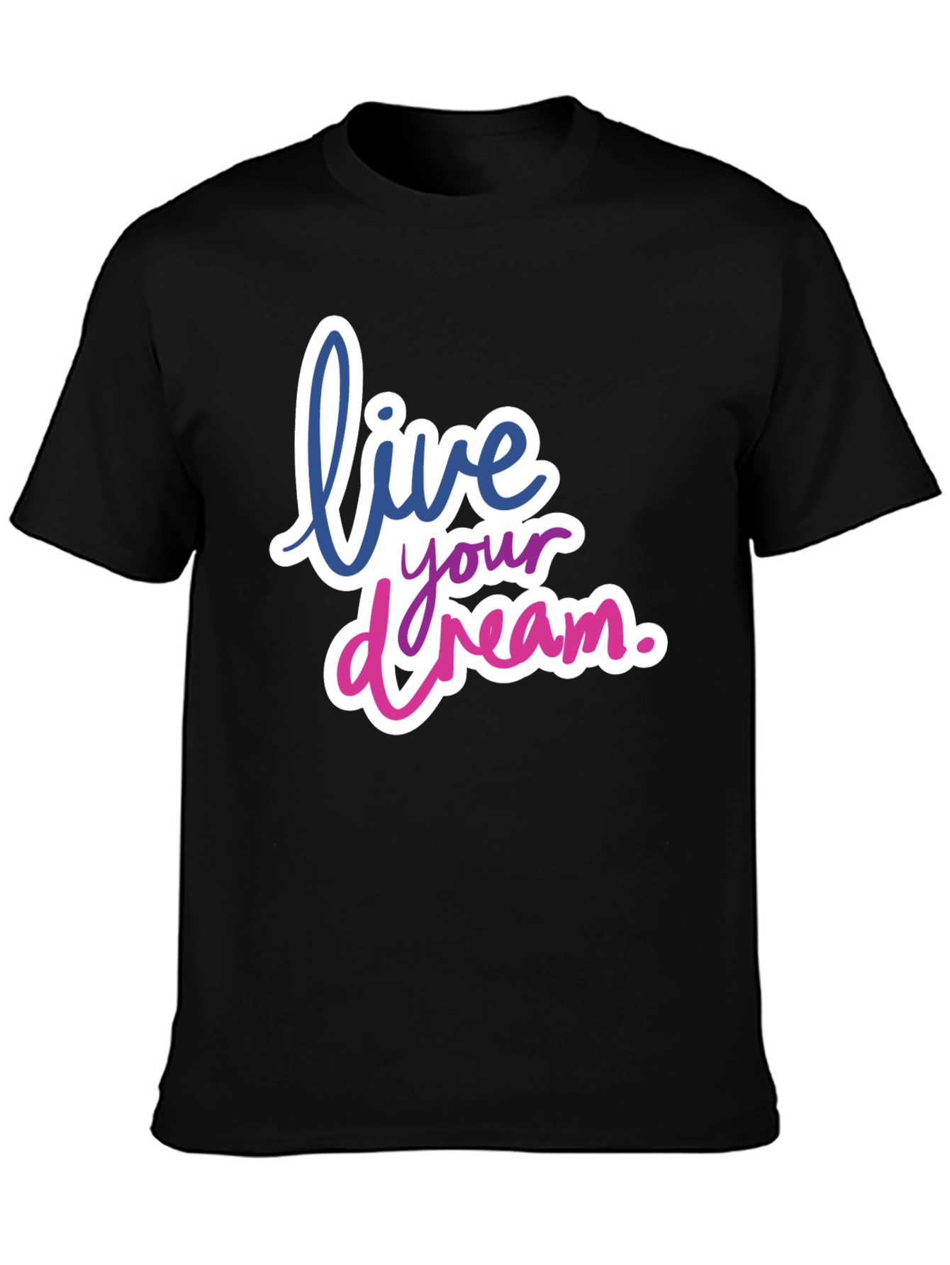 Live Your Dream Black T-Shirt