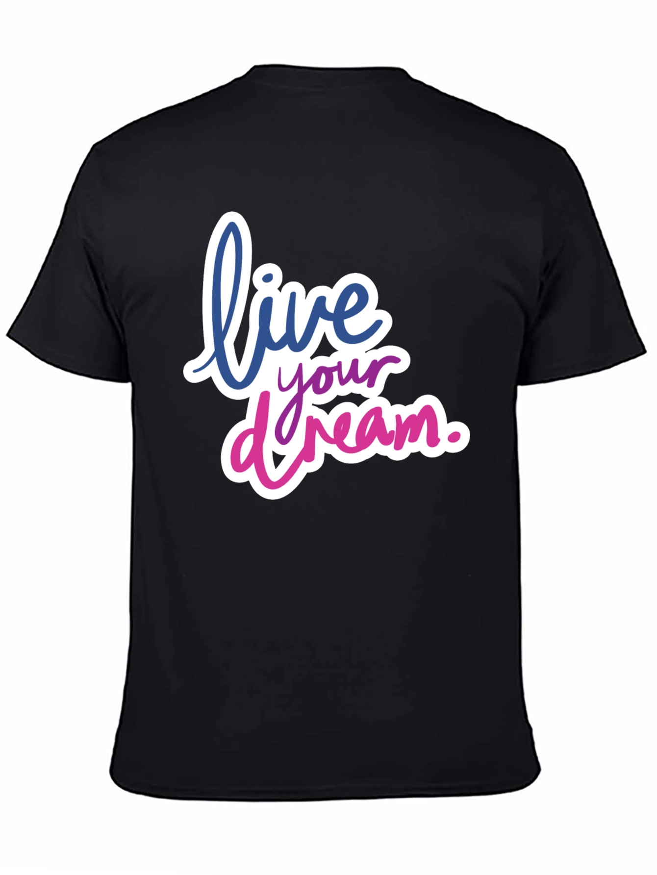 Live Your Dream Black T-Shirt