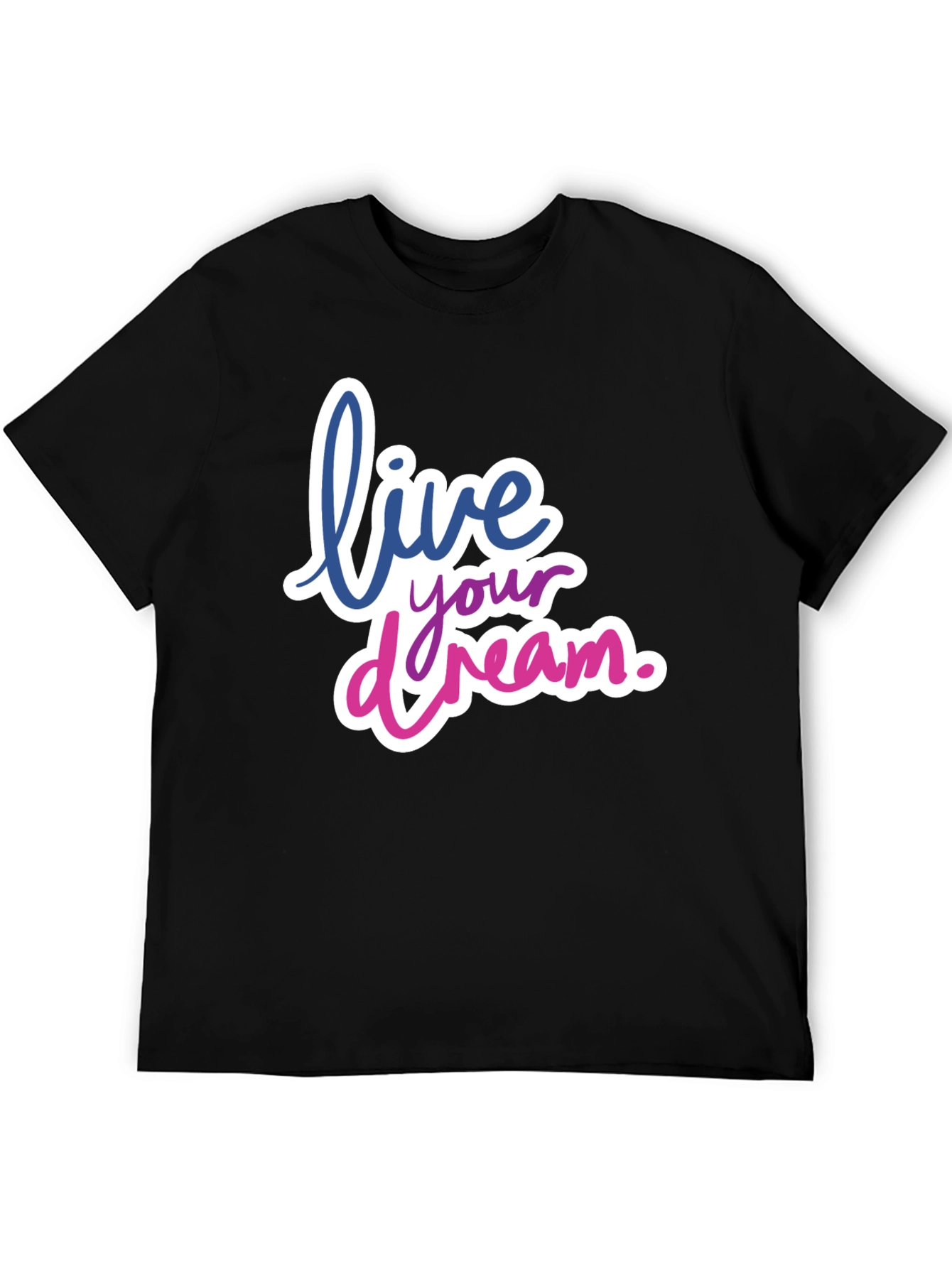 Live Your Dream Black T-Shirt