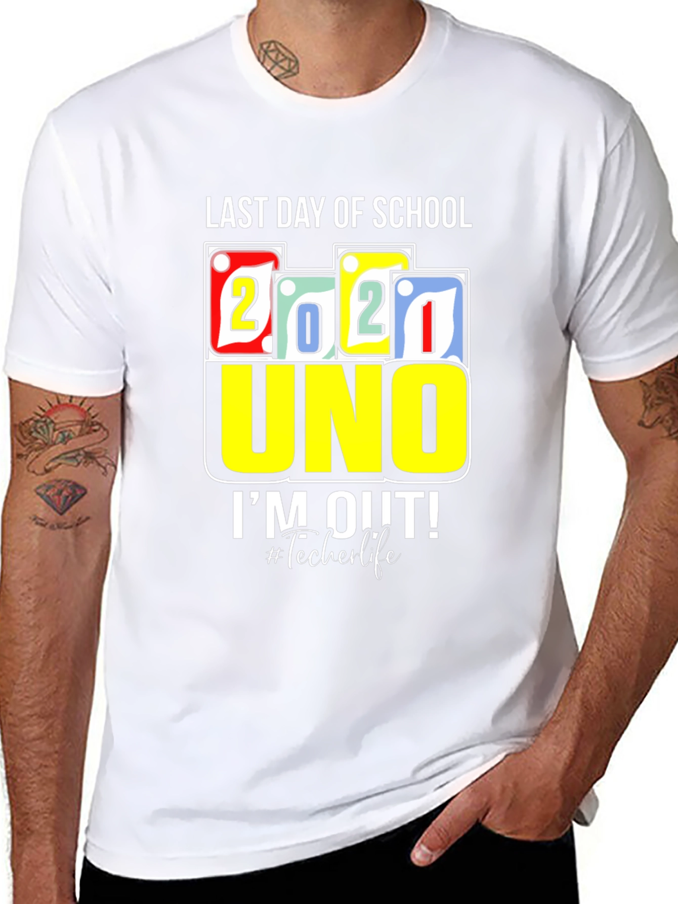 Last Day Of School 2021 UNO T-Shirt Teacher Life