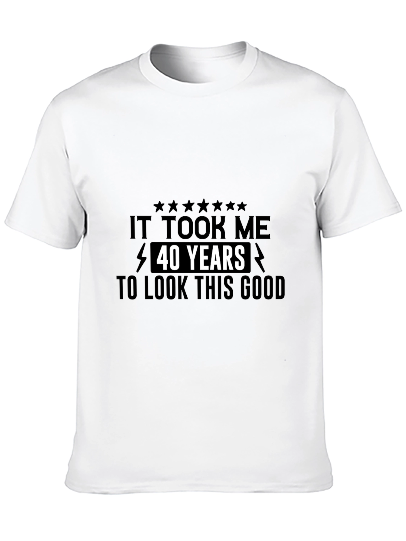 Funny 40th Birthday T-Shirt - Look This Good