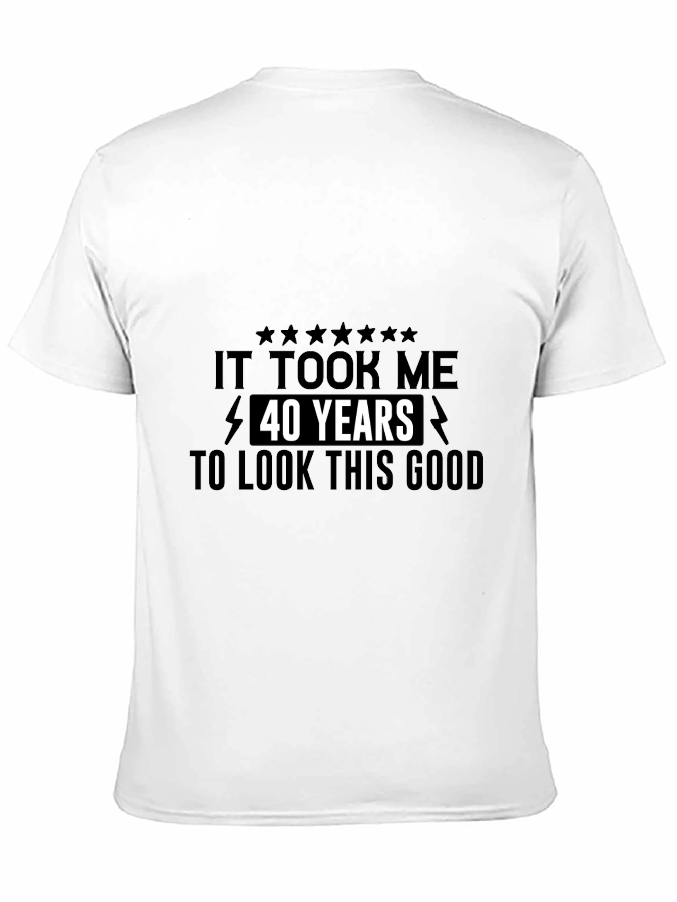 Funny 40th Birthday T-Shirt - Look This Good