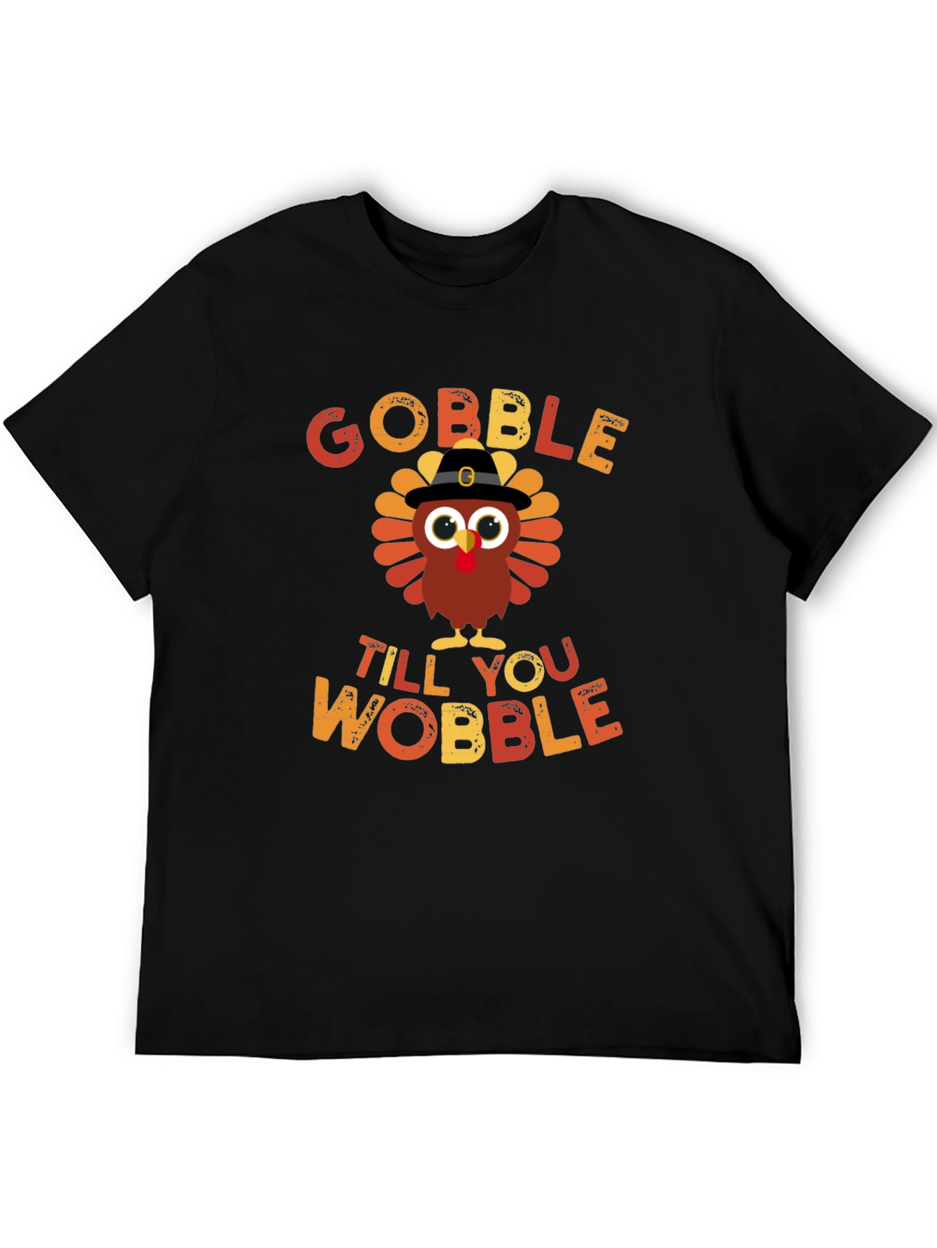 Gobble Till You Wobble Thanksgiving Turkey T-Shirt