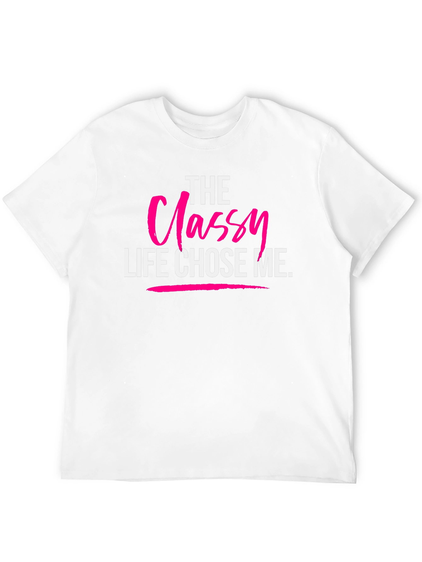 The Classy Life Chose Me Black T-Shirt