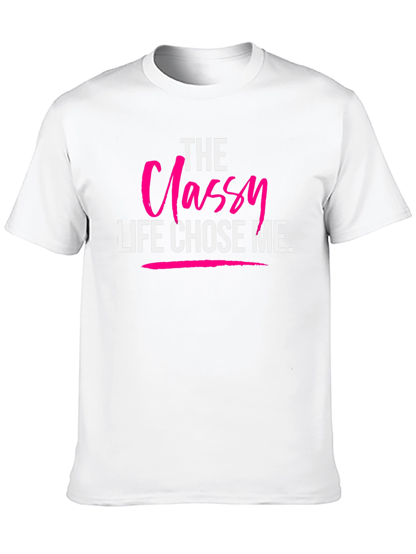 The Classy Life Chose Me Black T-Shirt