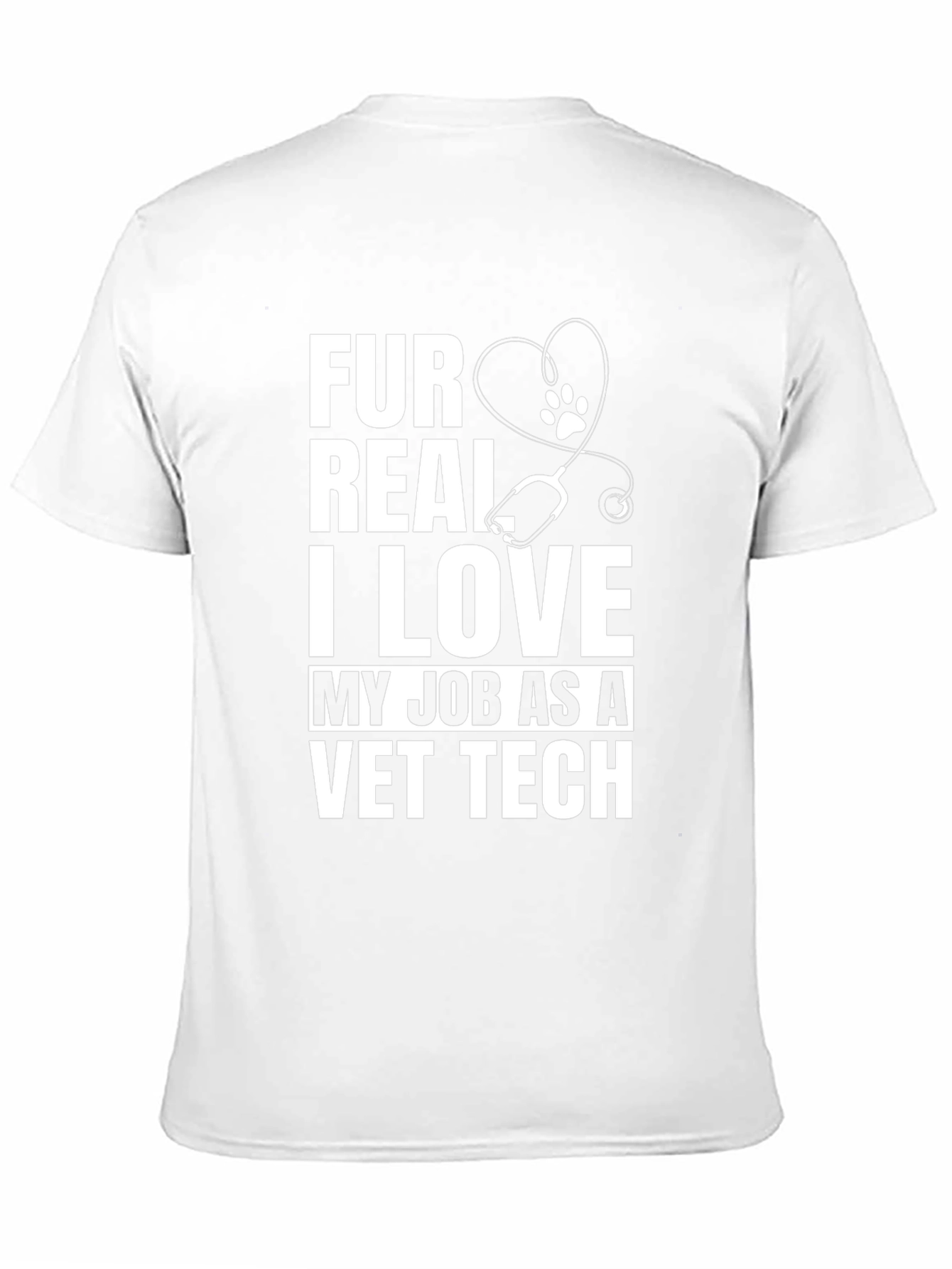 Fur Real I Love My Job Vet Tech T-Shirt