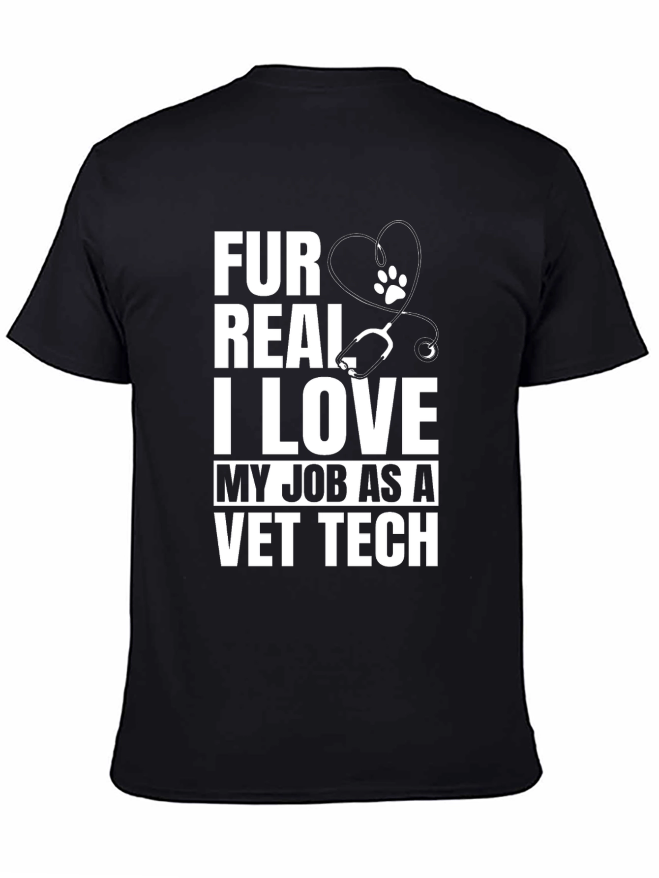 Fur Real I Love My Job Vet Tech T-Shirt