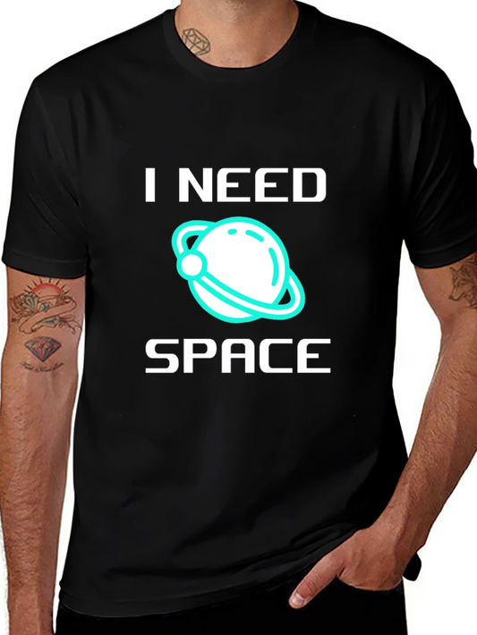 I Need Space T-Shirt - Graphic Tee Astronomy Lover