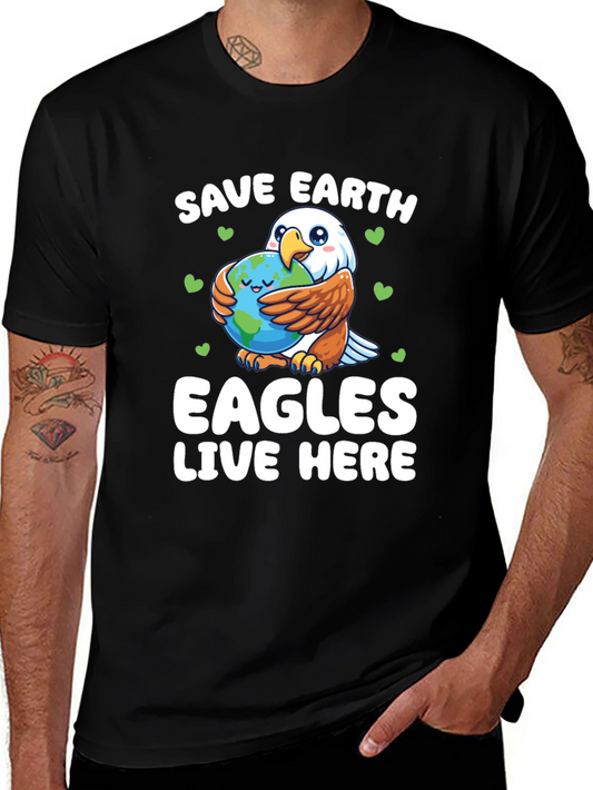 Save Earth Eagles Live Here Graphic T-Shirt