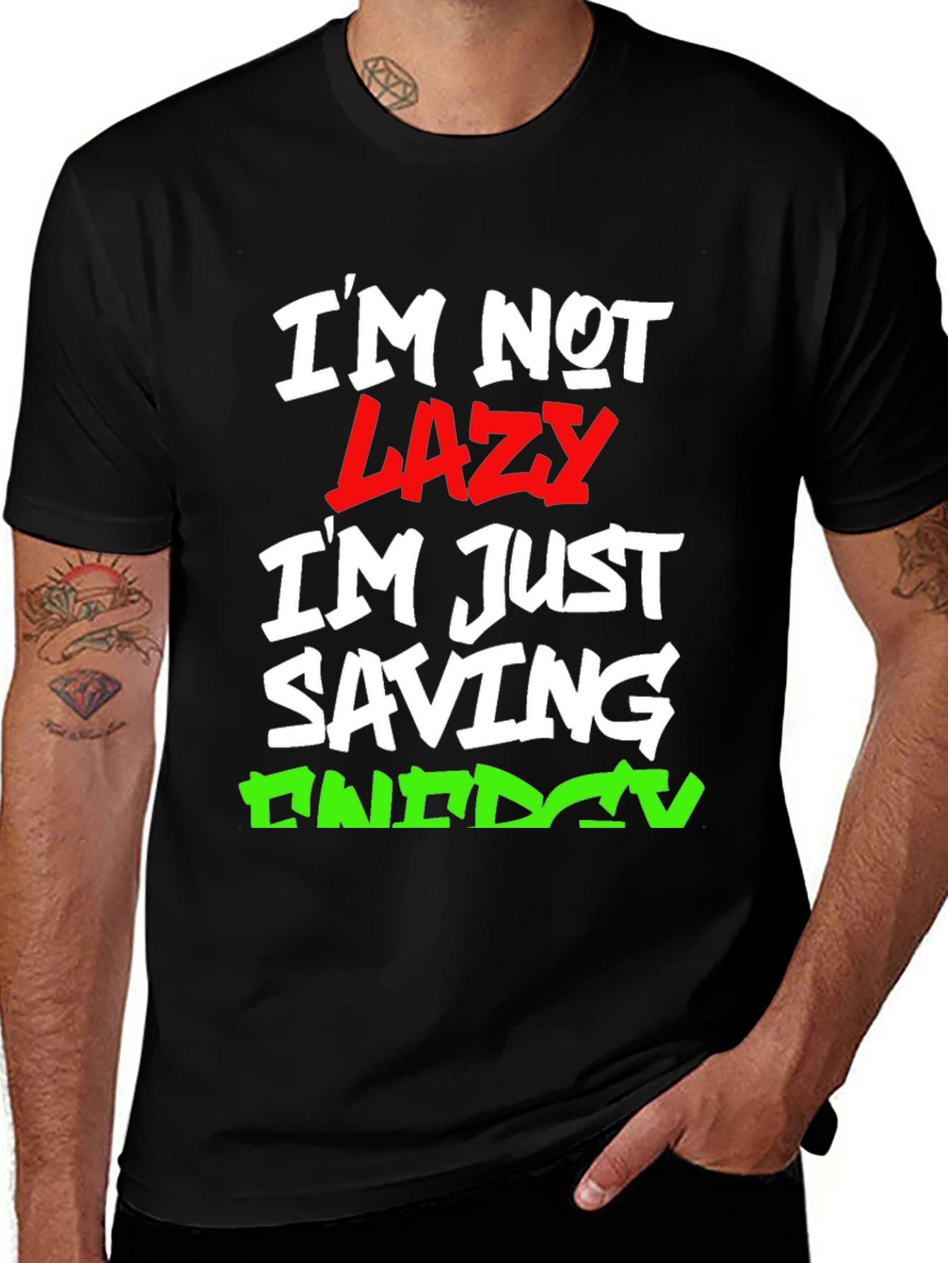 Funny Im Not Lazy Graphic T-Shirt