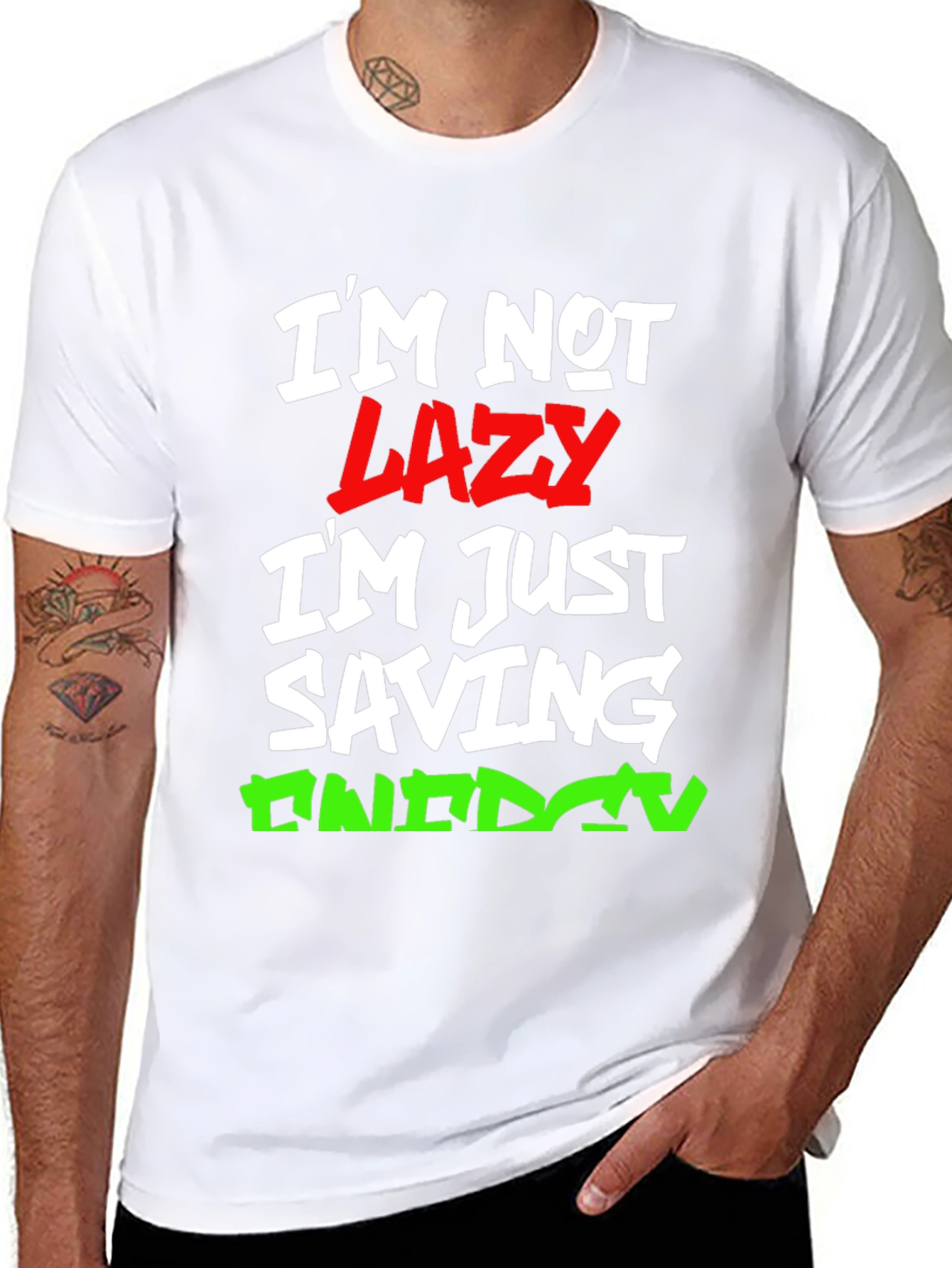 Funny Im Not Lazy Graphic T-Shirt