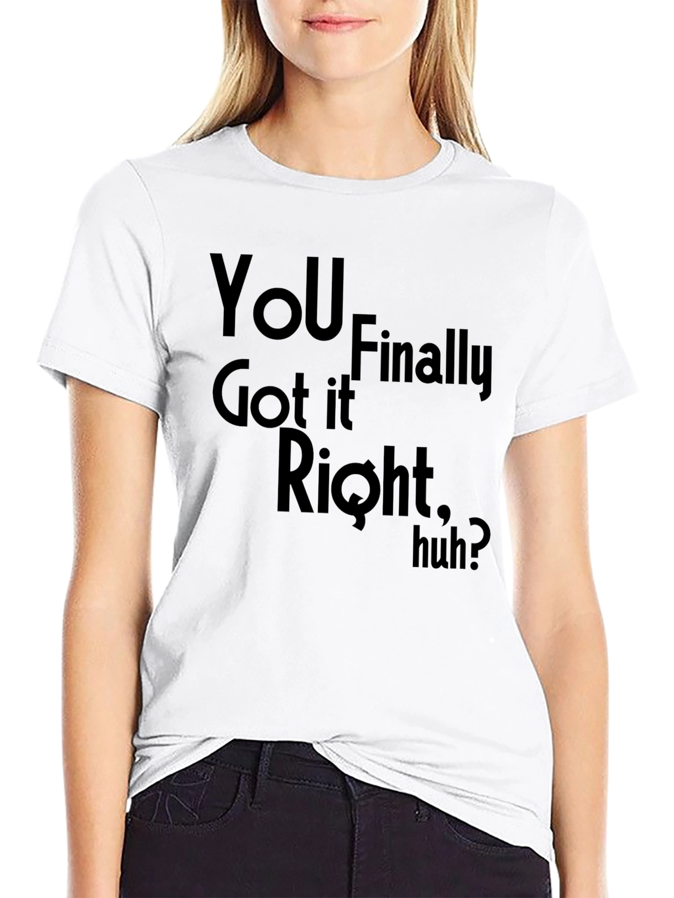You Got It Right Black Graphic T-Shirt