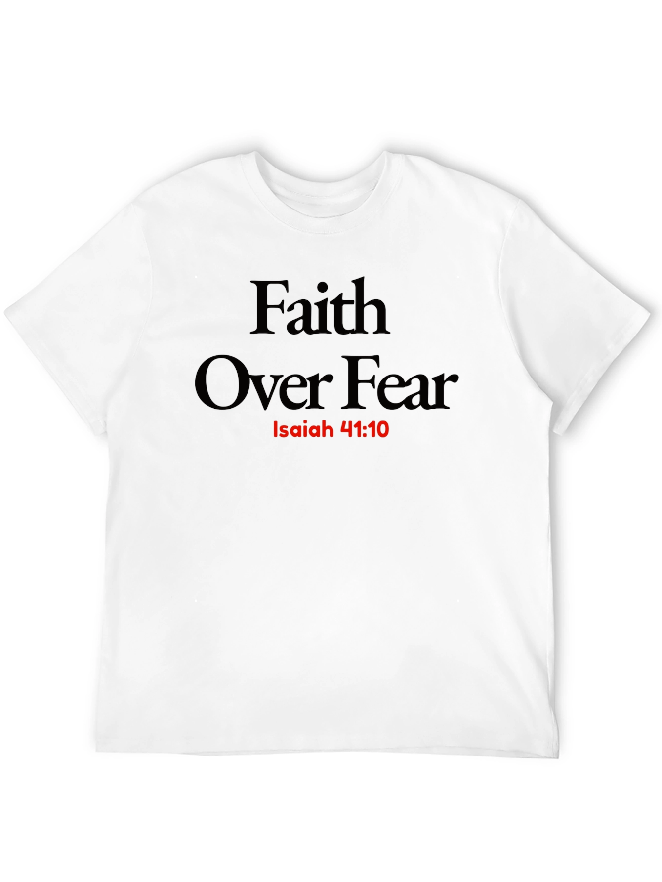 Faith Over Fear Graphic T-Shirt - Isaiah 41:10