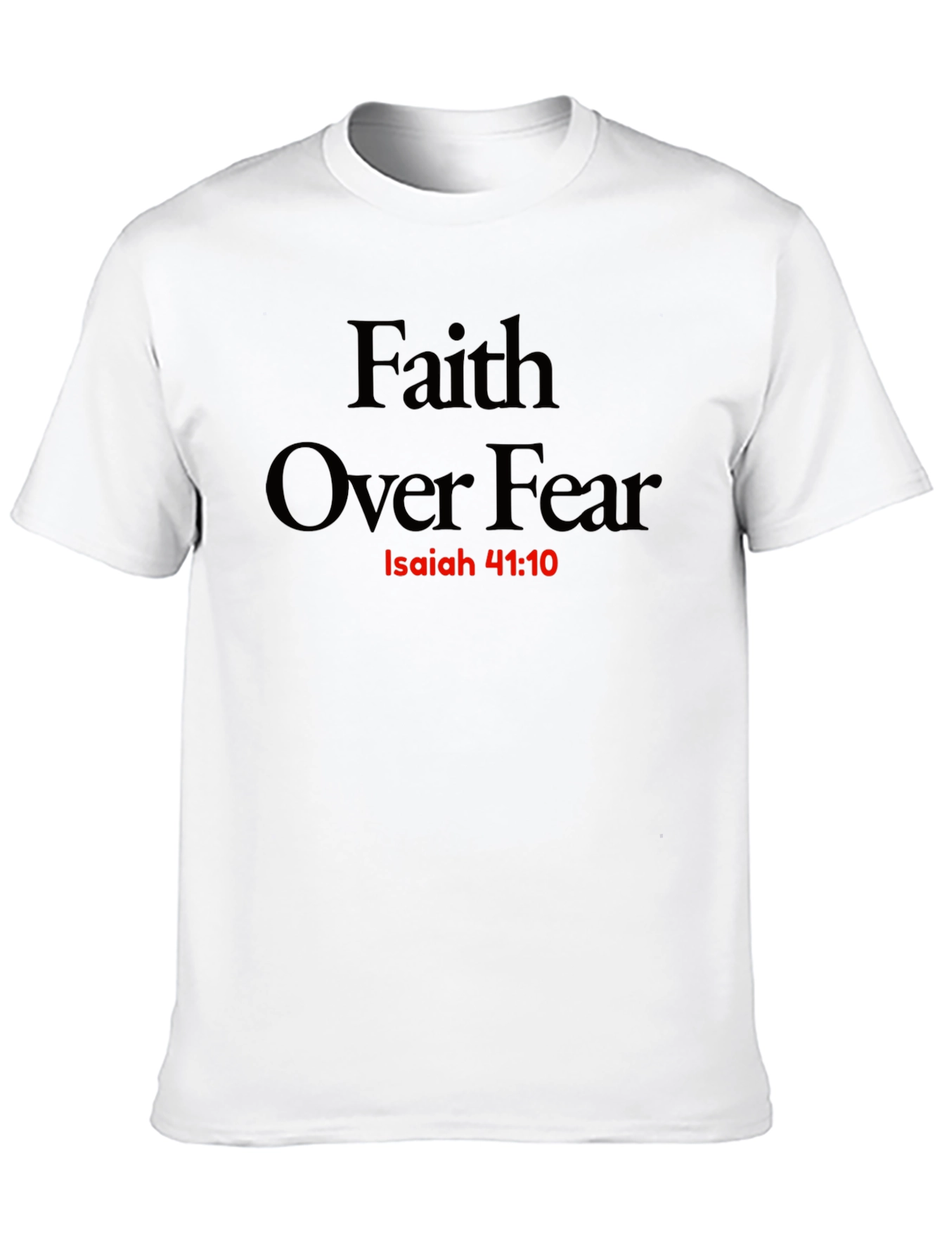 Faith Over Fear Graphic T-Shirt - Isaiah 41:10